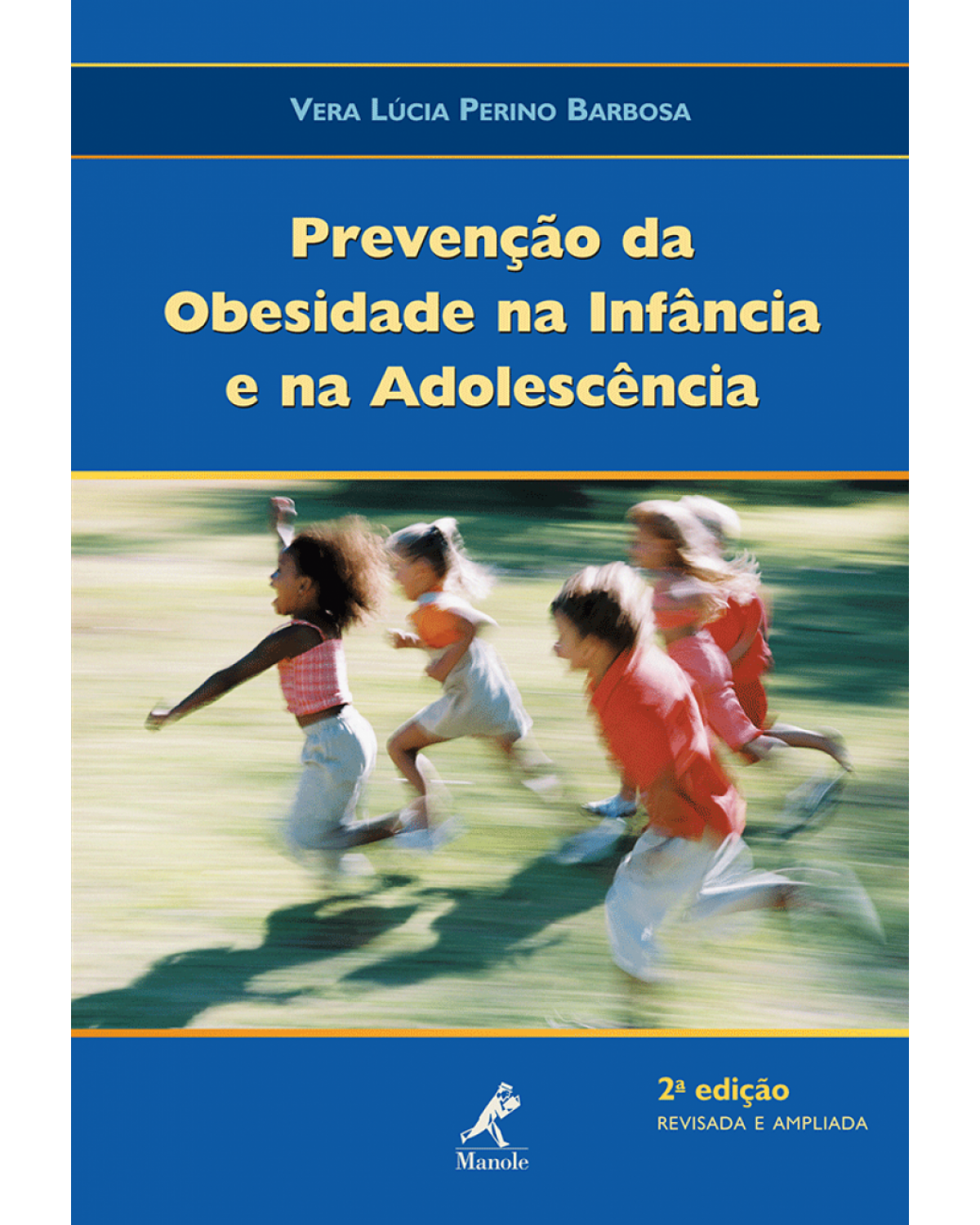 Prevenção da obesidade na infância e na adolescência - 2ª Edição | 2008