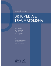 Casos clínicos em ortopedia e traumatologia - Guia prático para formação e atualização em ortopedia - 1ª Edição | 2009