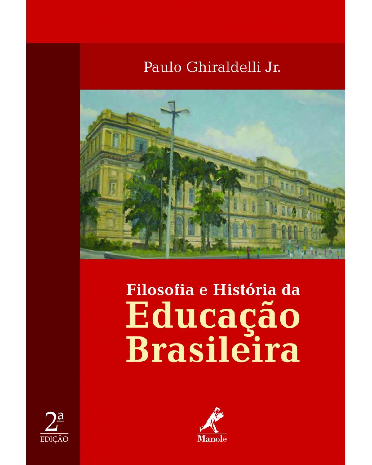 Filosofia e história da educação brasileira - 2ª Edição | 2009