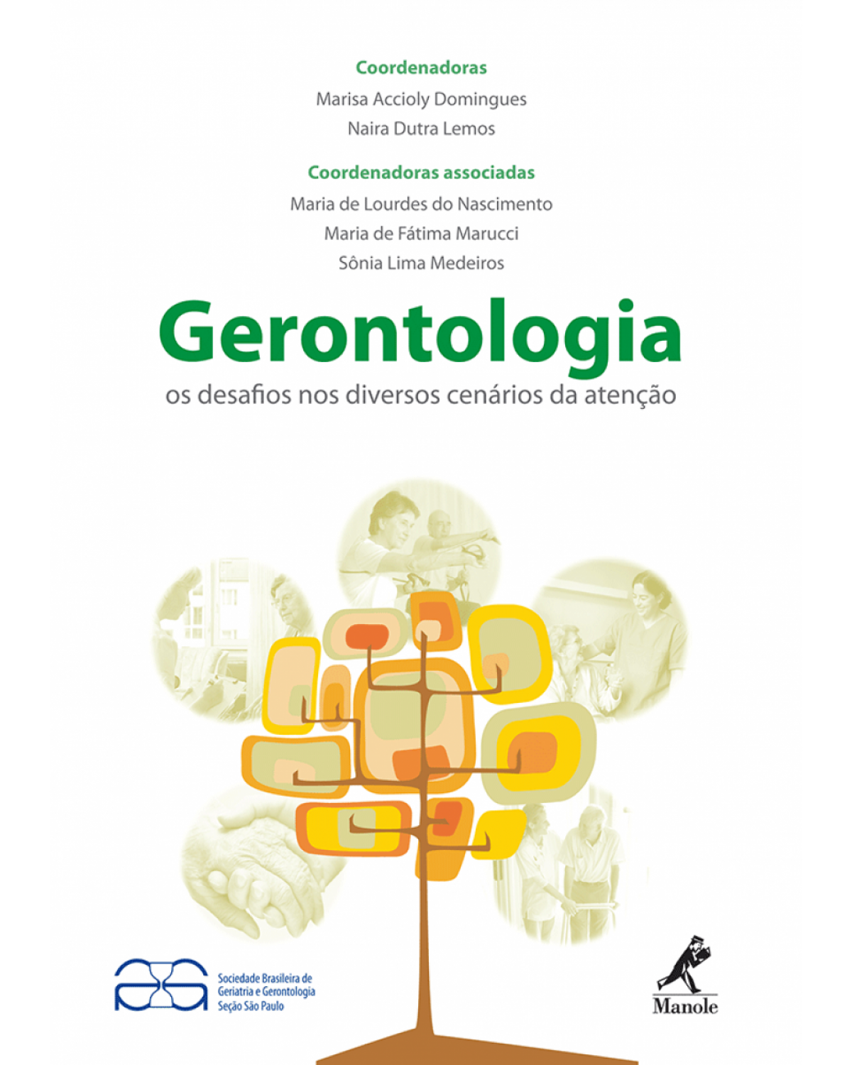 Gerontologia - Os desafios nos diversos cenários da atenção - 1ª Edição | 2010