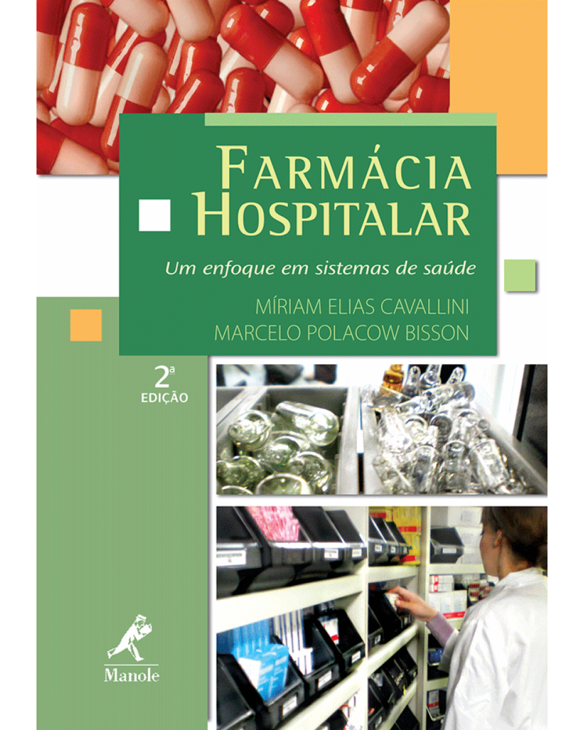 Farmácia hospitalar - Um enfoque em sistemas de saúde - 2ª Edição | 2010