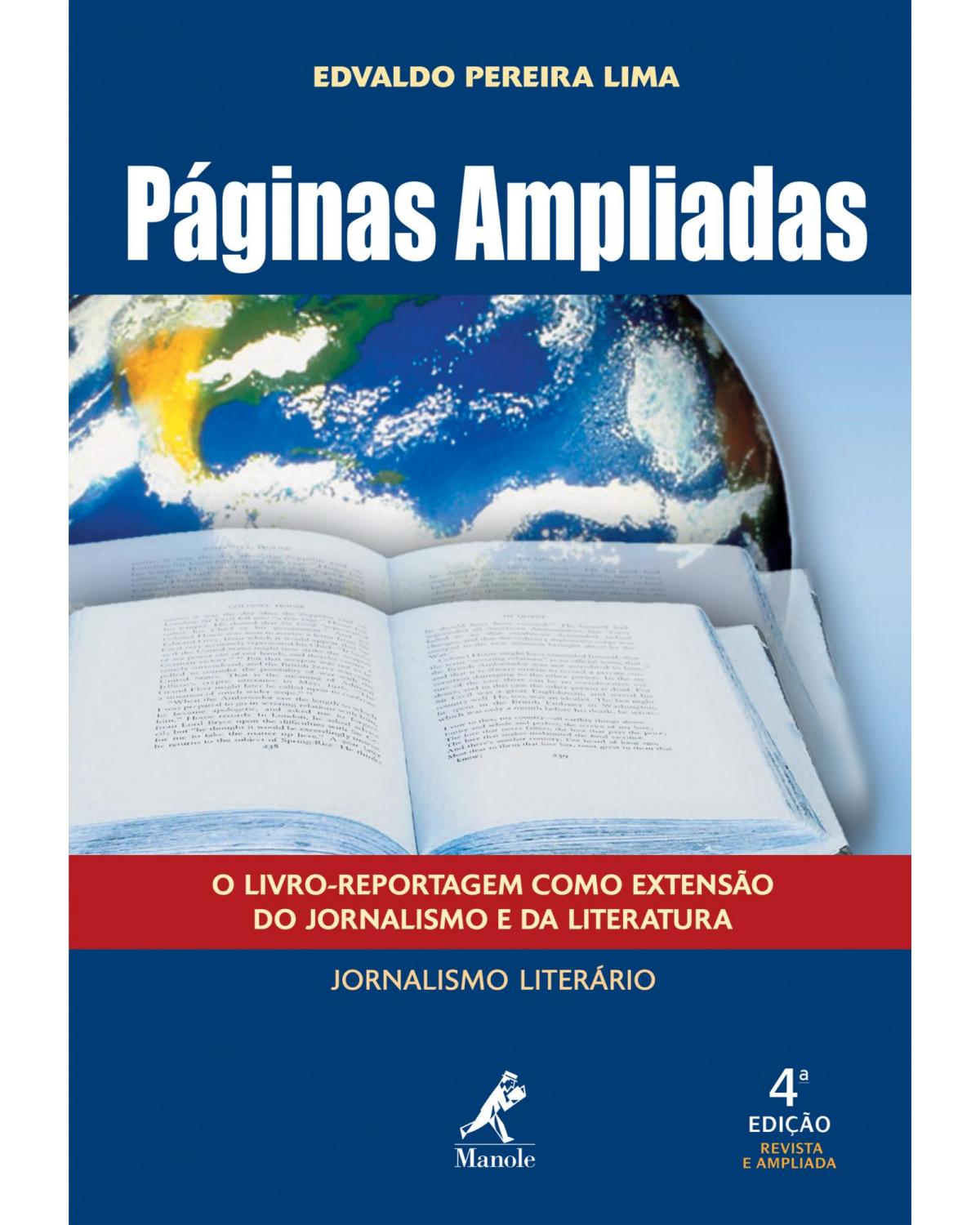 Páginas ampliadas - o livro-reportagem como extensão do jornalismo e da literatura - 4ª Edição | 2008