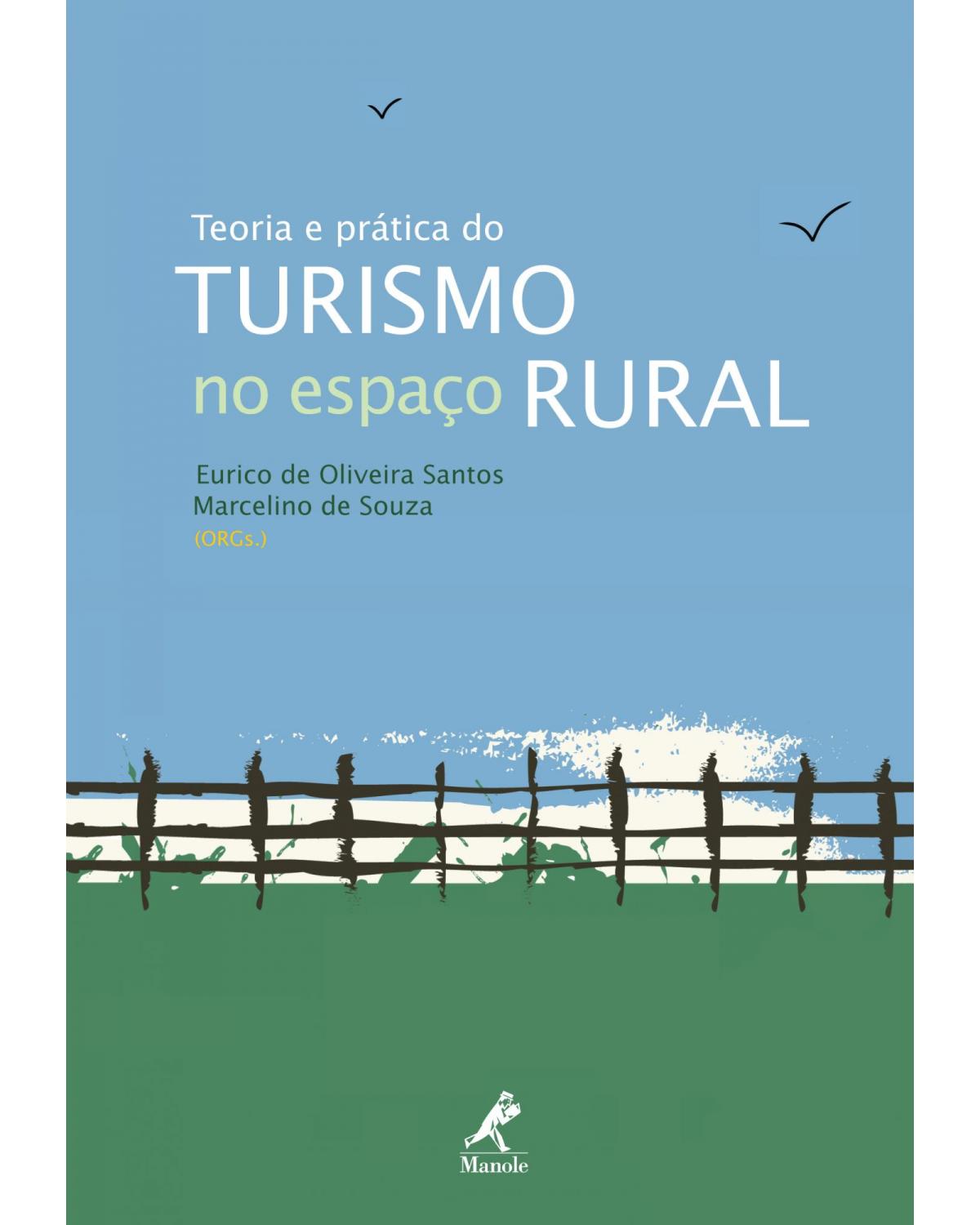 Teoria e prática do turismo no espaço rural - 1ª Edição | 2010