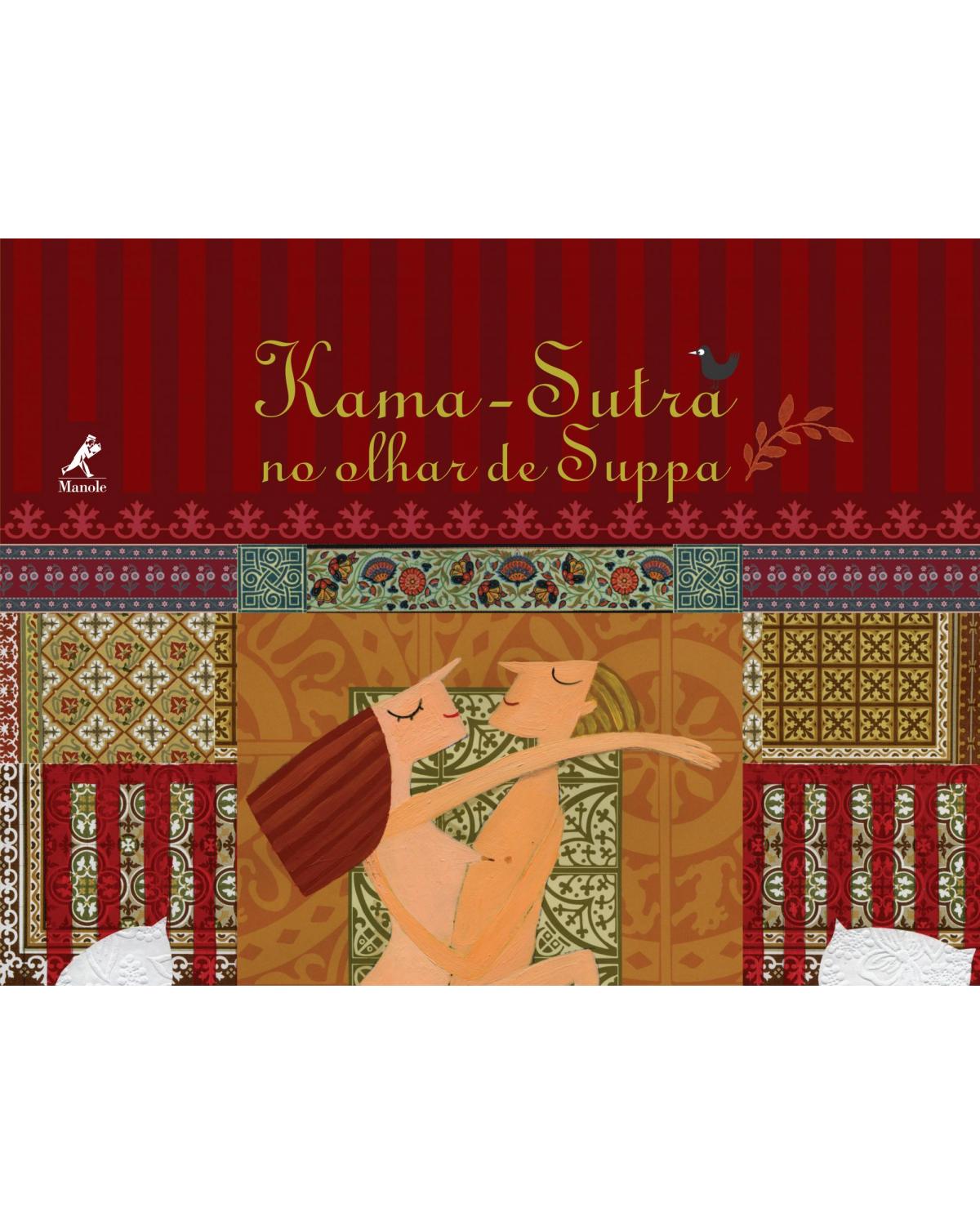 Kama-sutra no olhar de Suppa - 1ª Edição | 2009