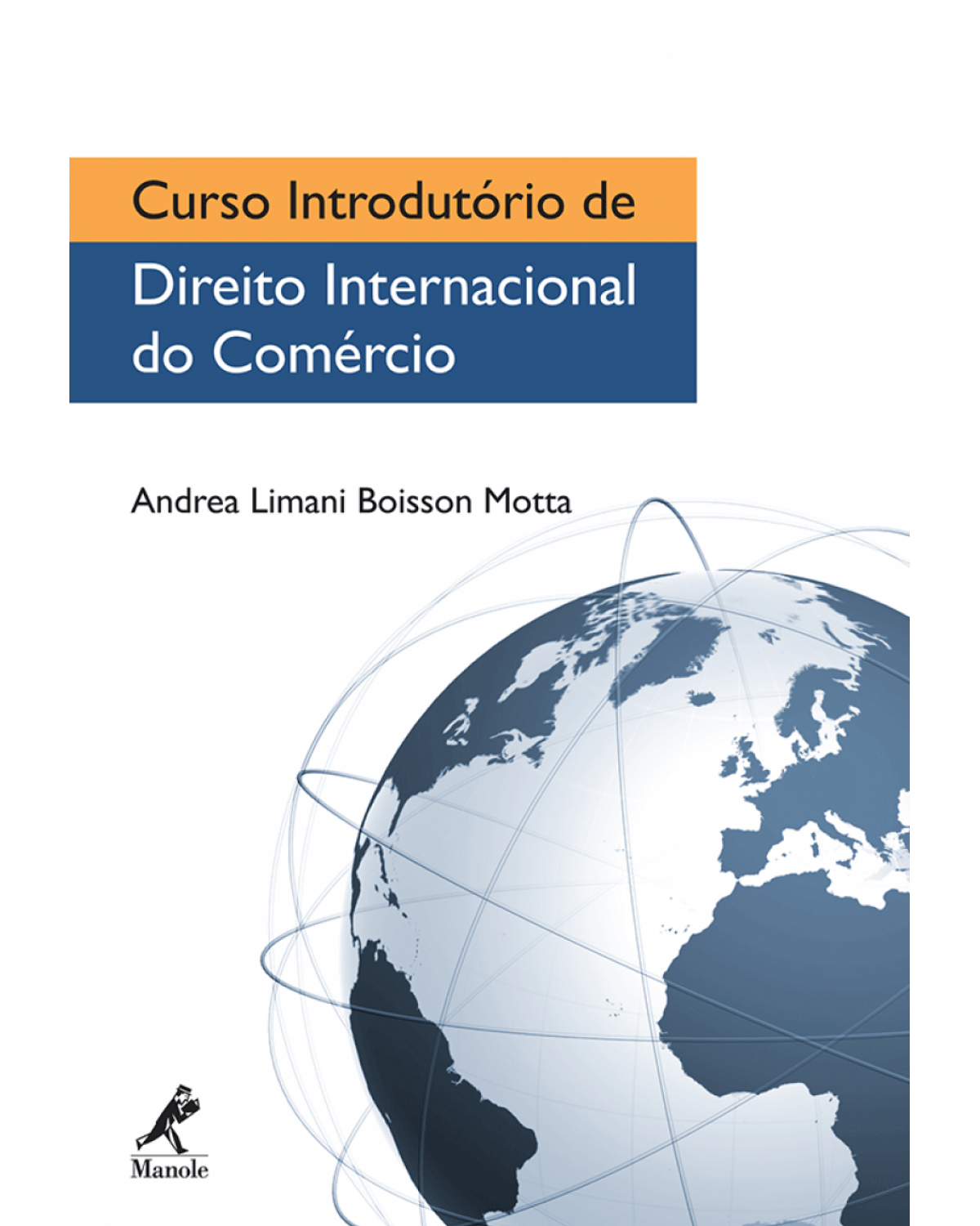 Curso introdutório de direito internacional do comércio - 1ª Edição | 2010
