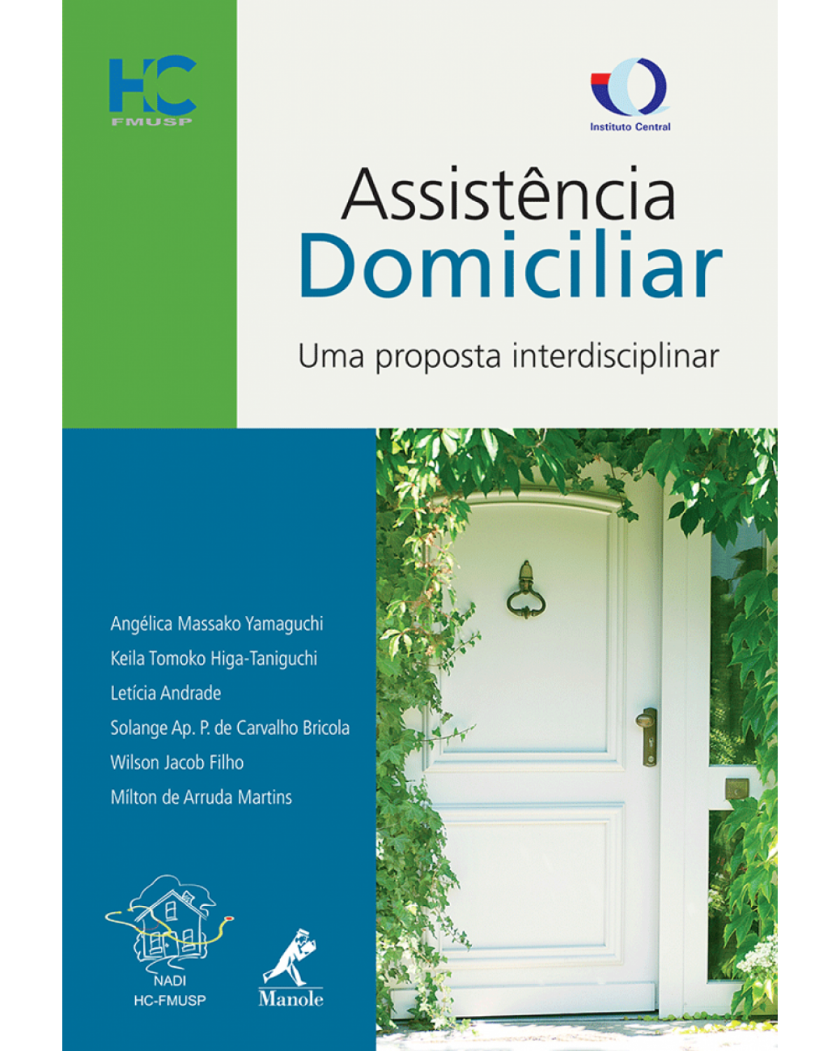 Assistência domiciliar - Uma proposta interdisciplinar - 1ª Edição | 2010