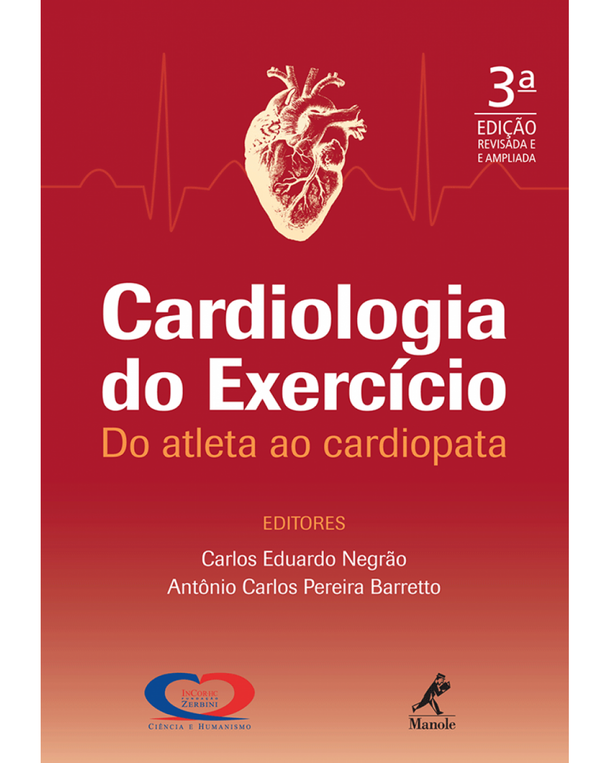 Cardiologia do exercício - Do atleta ao cardiopata - 3ª Edição | 2010