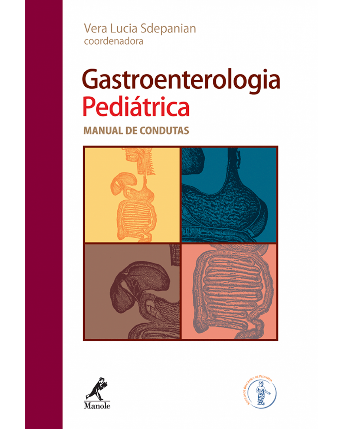Gastroenterologia pediátrica - Manual de condutas - 1ª Edição | 2010