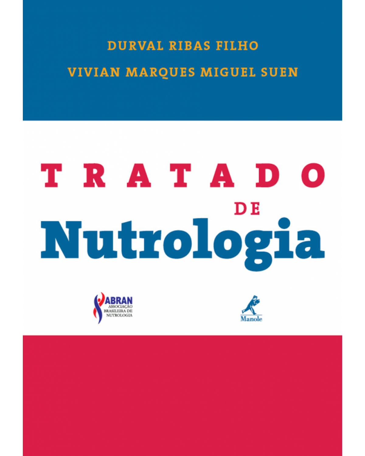 Tratado de nutrologia - 1ª Edição | 2013