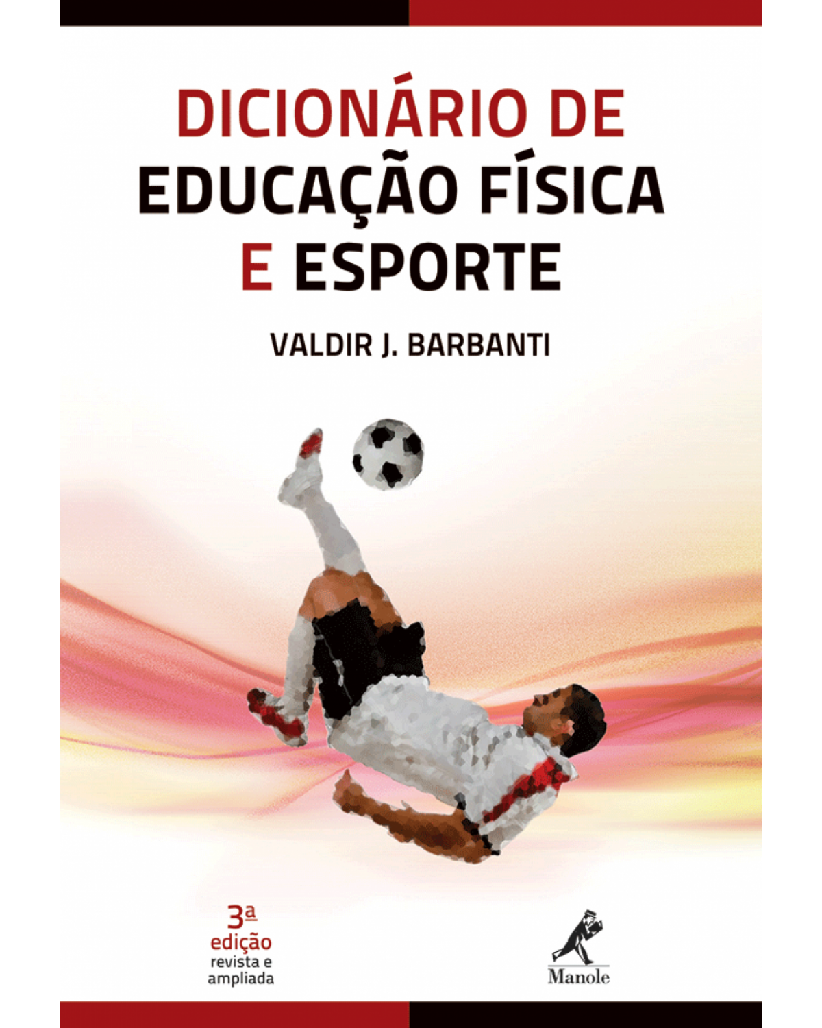 Dicionário de educação física e esporte - 3ª Edição | 2011