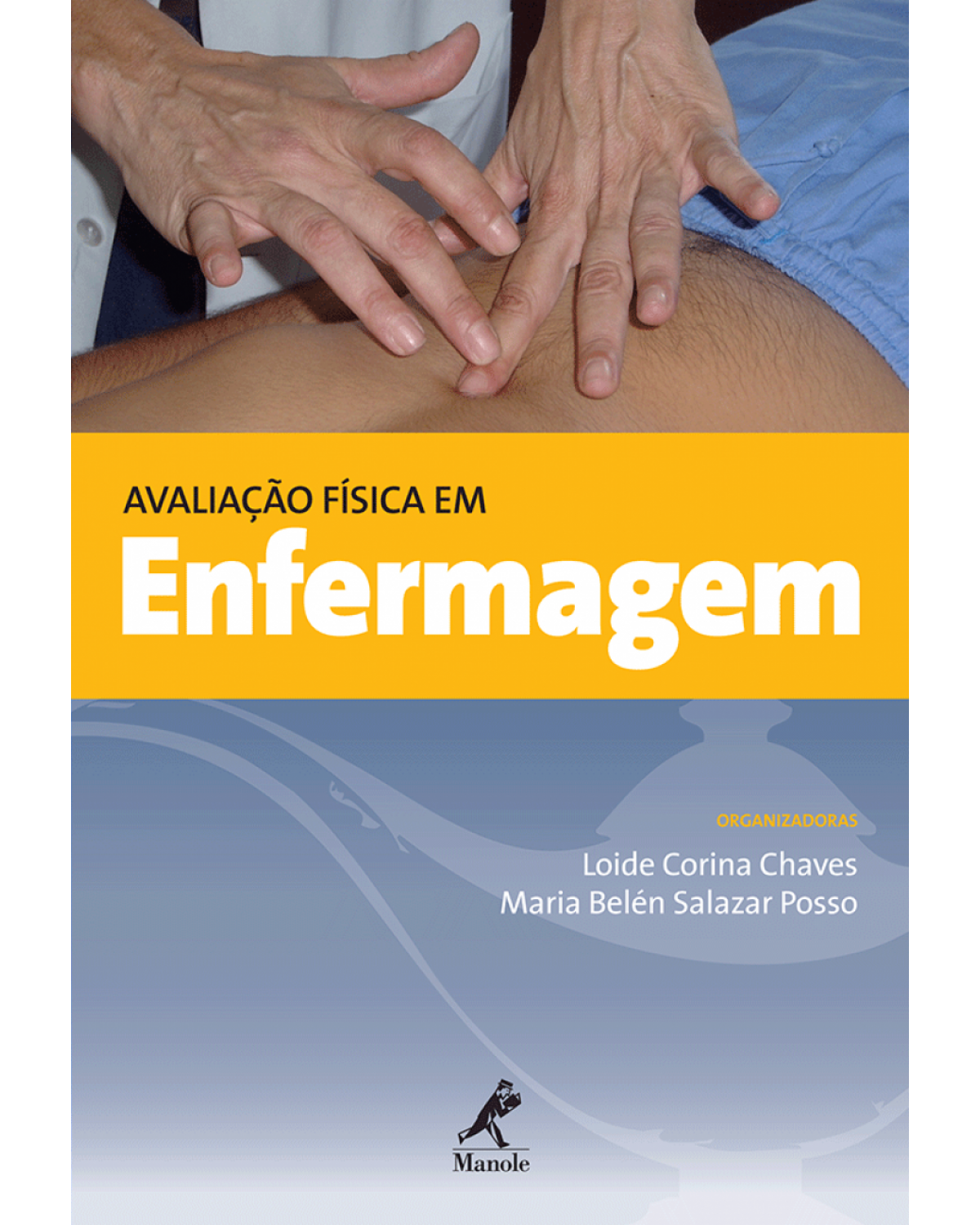 Avaliação física em enfermagem - 1ª Edição | 2012
