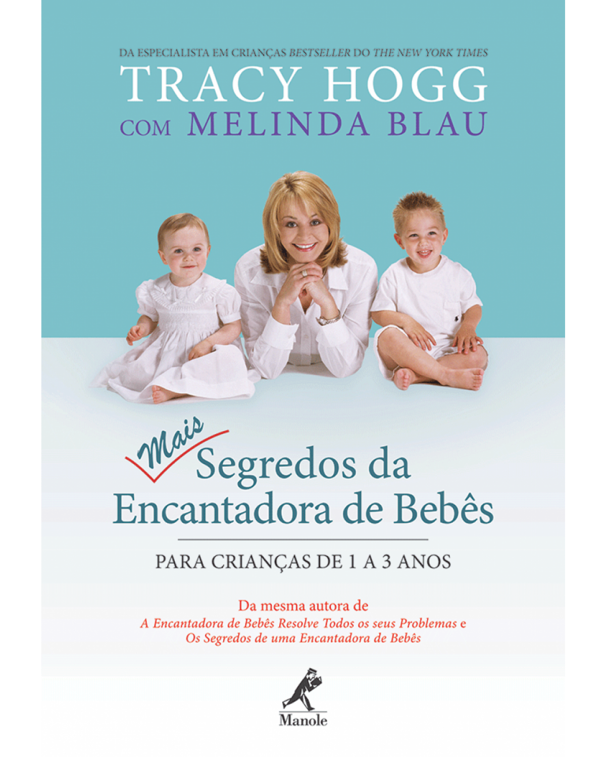 Mais segredos da encantadora de bebês - Para crianças de 1 a 3 anos - 1ª Edição | 2011