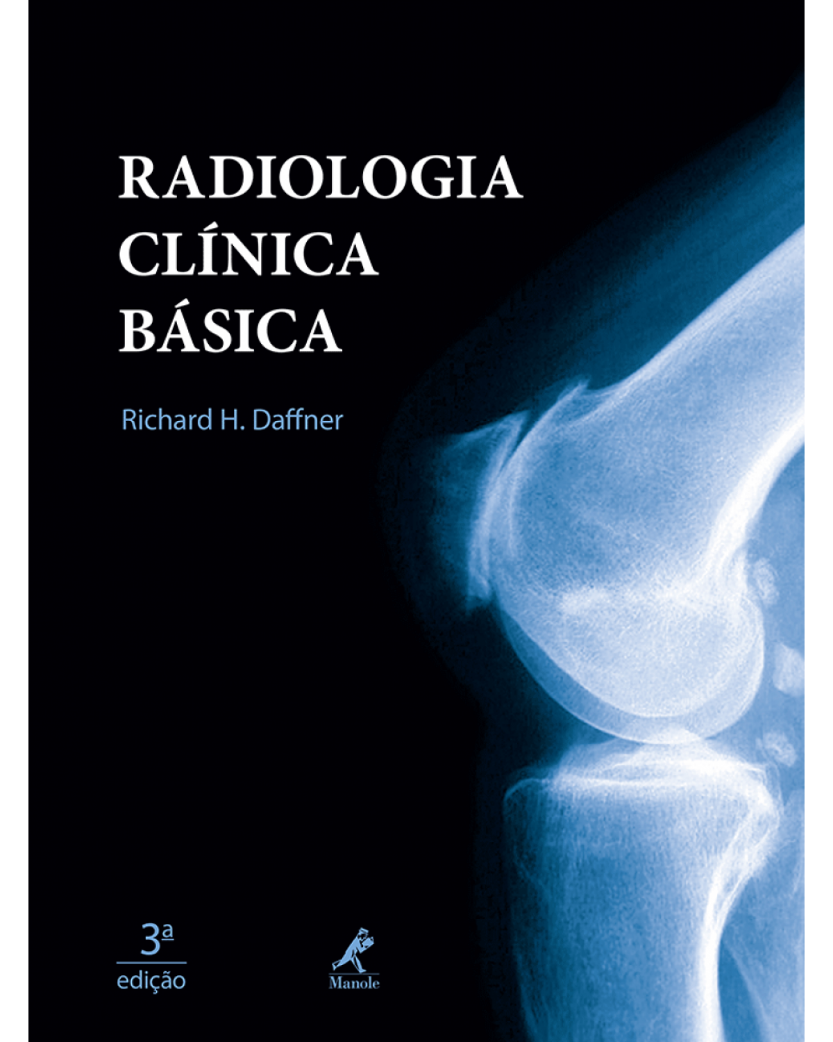 Radiologia clínica básica - 3ª Edição | 2013