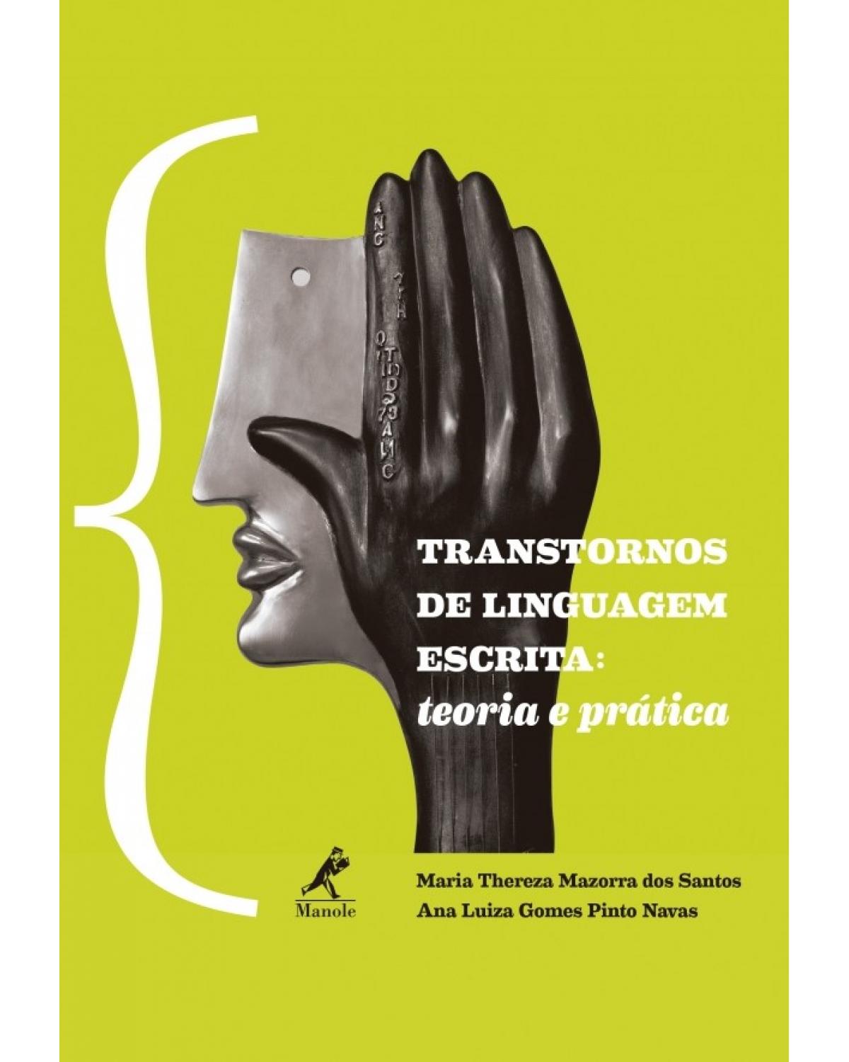 Transtornos de linguagem escrita - Teoria e prática - 1ª Edição | 2016