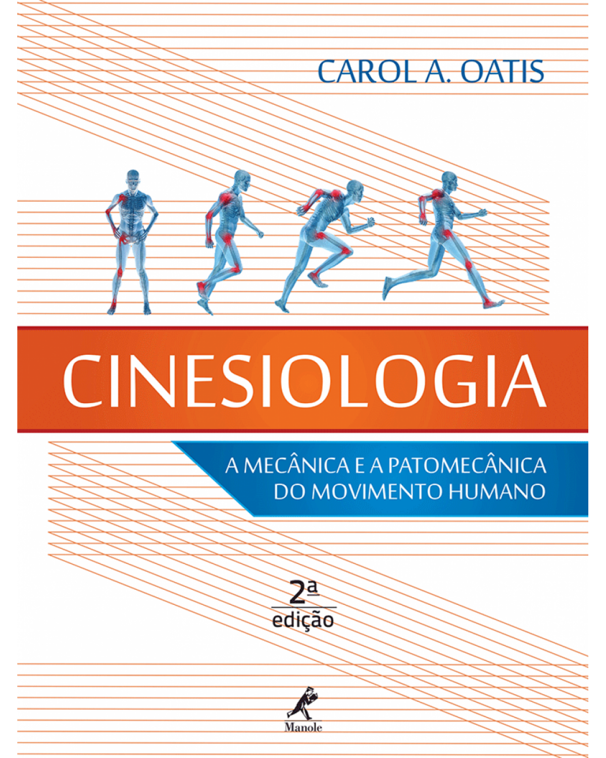 Cinesiologia - A mecânica e a patomecânica do movimento humano - 2ª Edição | 2014