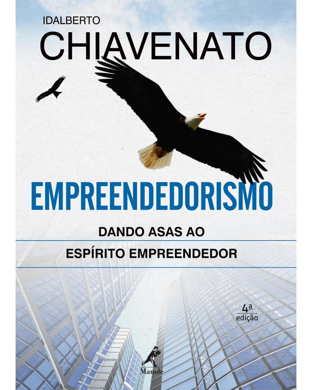 Empreendedorismo - dando asas ao espírito empreendedor - 4ª Edição | 2012