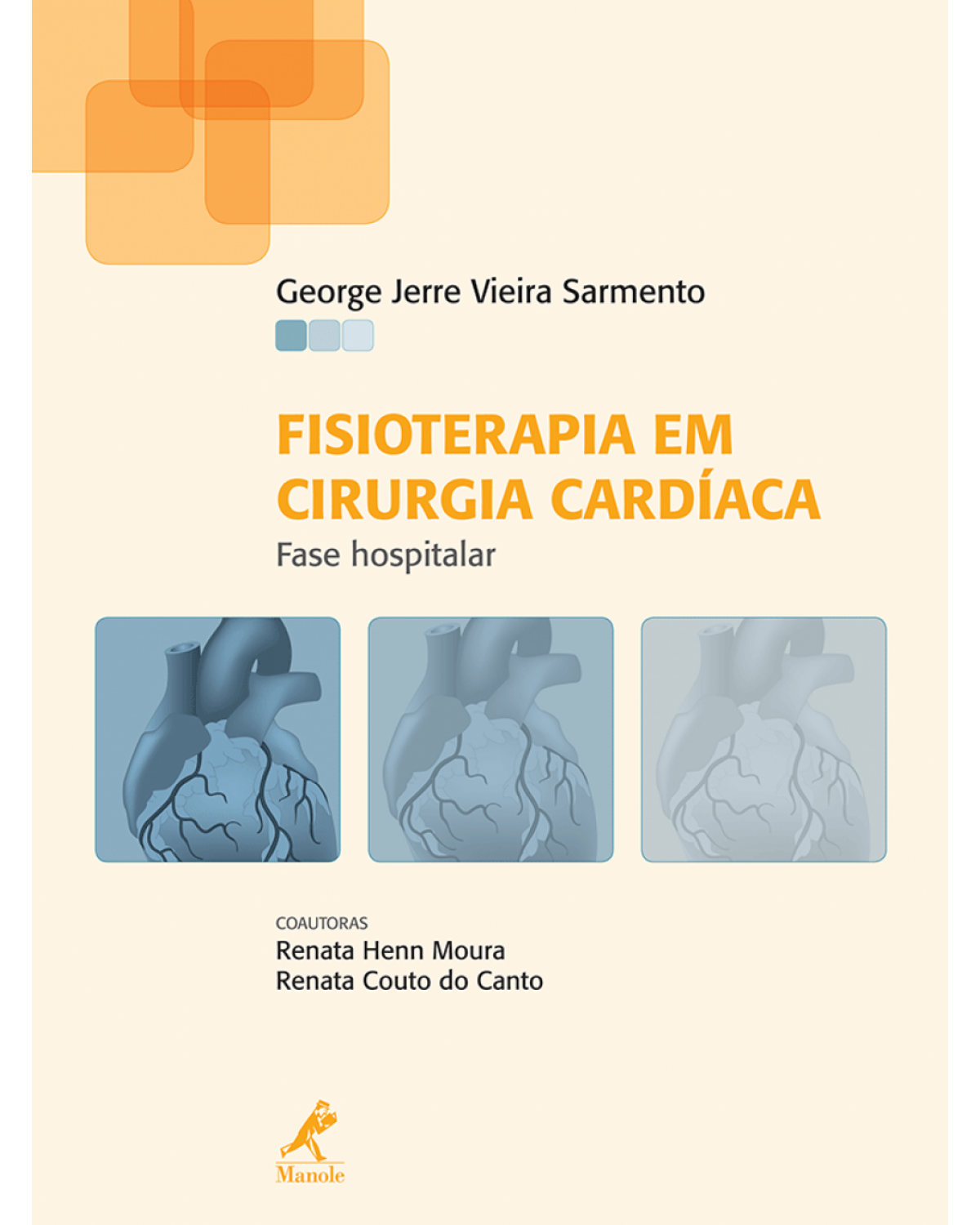 Fisioterapia em cirurgia cardíaca - Fase hospitalar - 1ª Edição | 2013