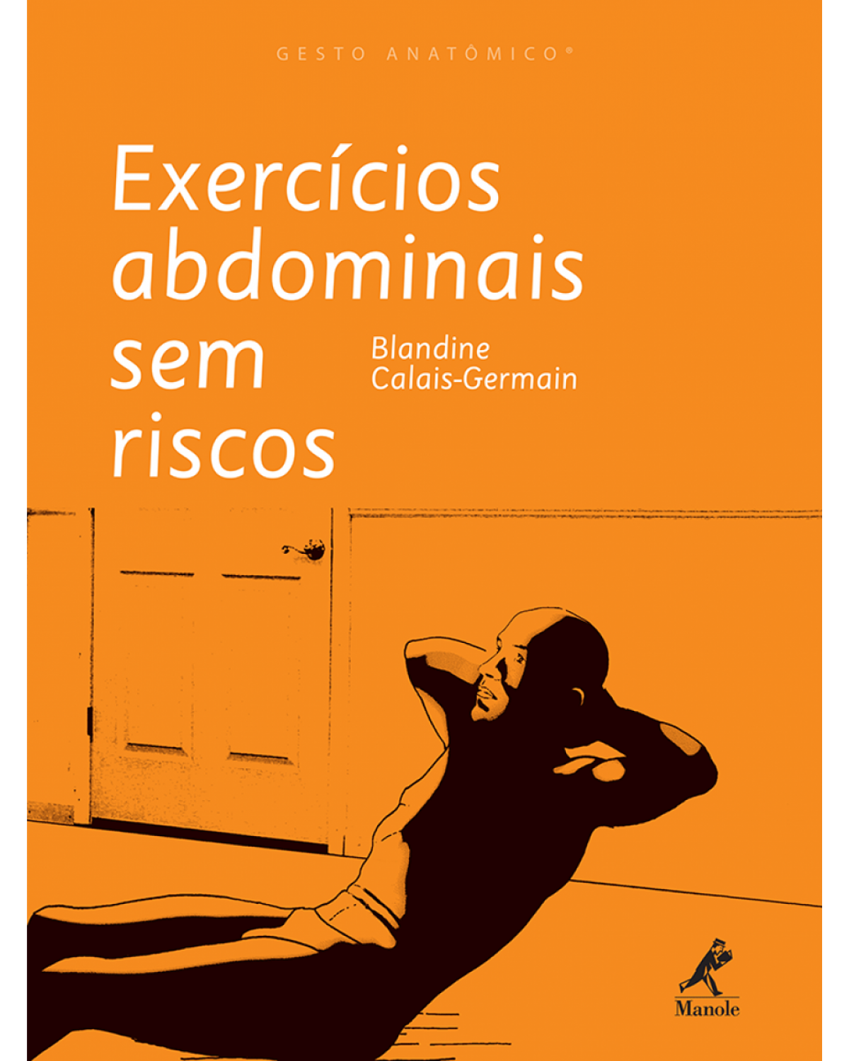 Exercícios abdominais sem riscos - 1ª Edição | 2013