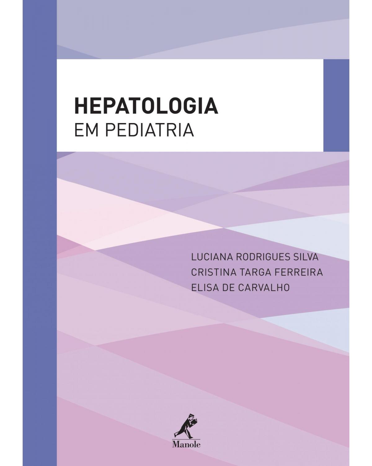 Hepatologia em pediatria - 1ª Edição | 2011