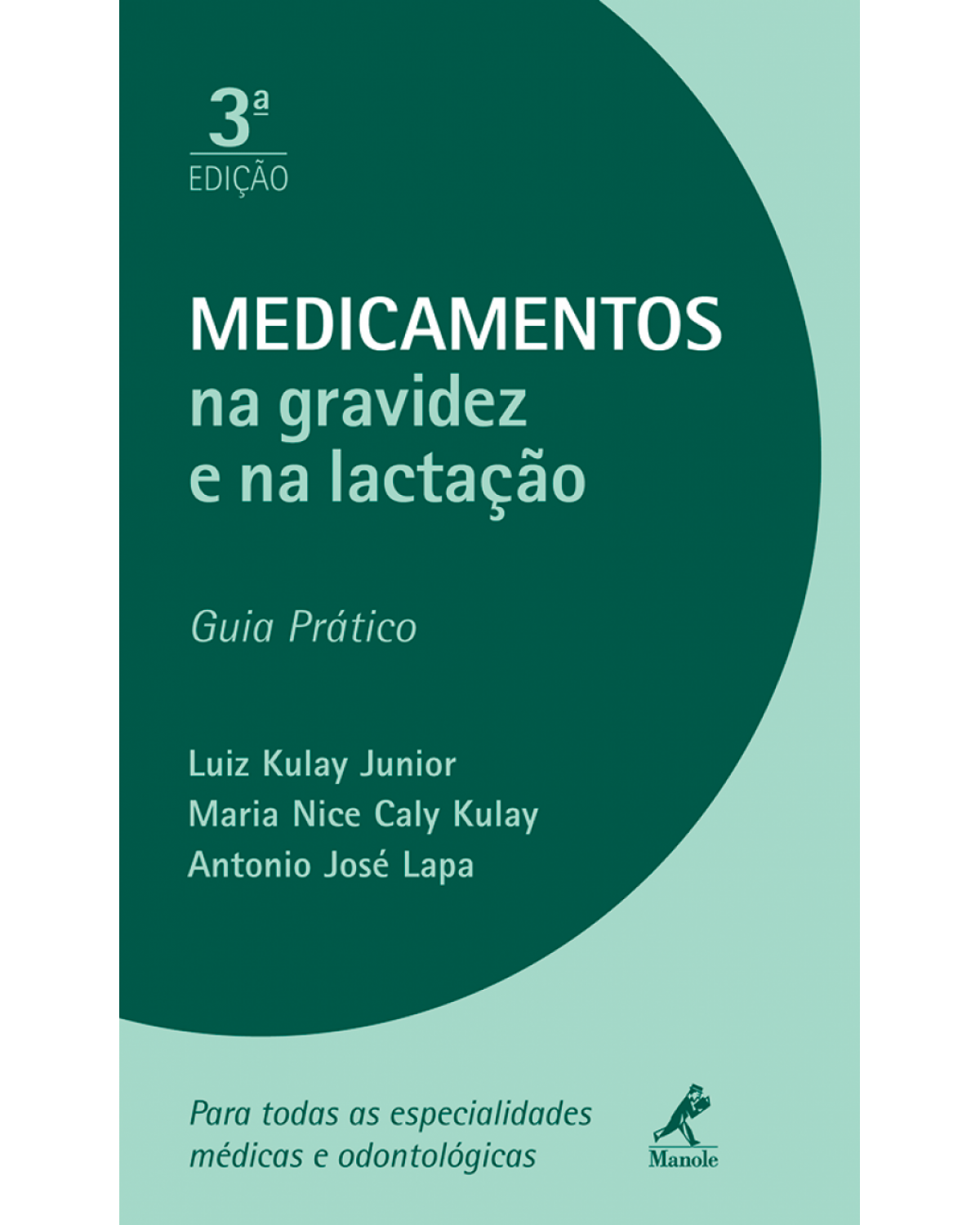 Medicamentos na gravidez e na lactação - Guia prático - 3ª Edição | 2012