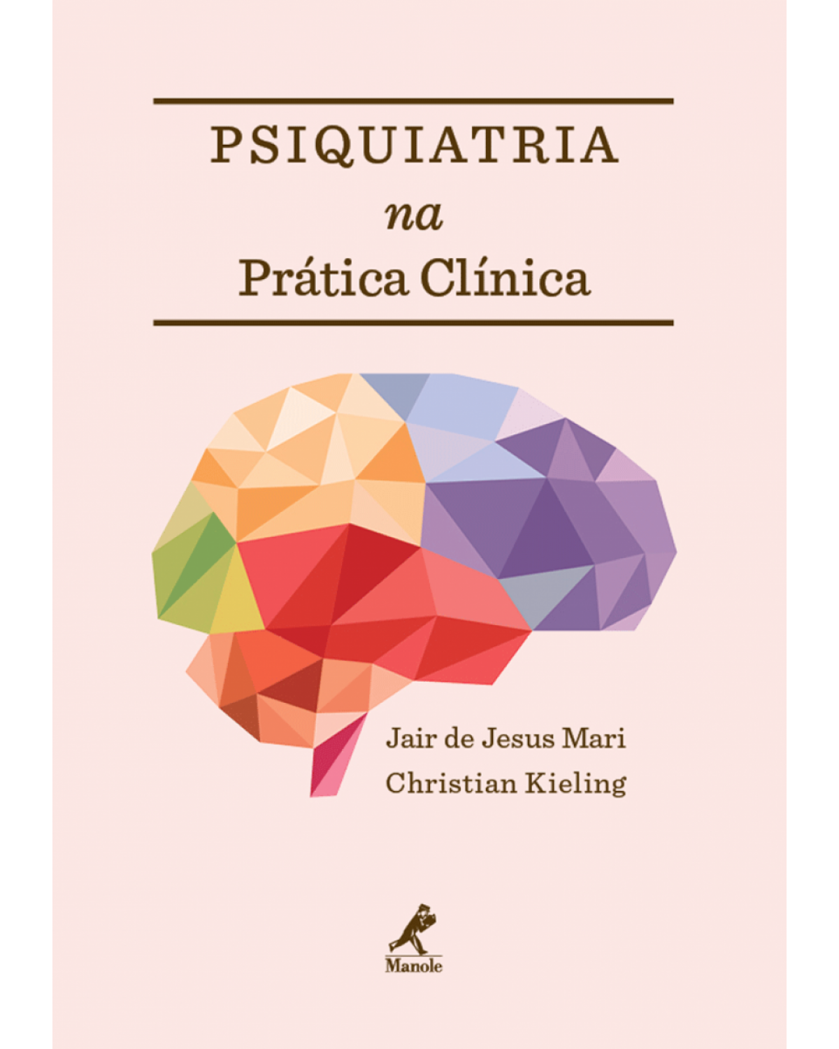 Psiquiatria na prática clínica - 1ª Edição | 2013