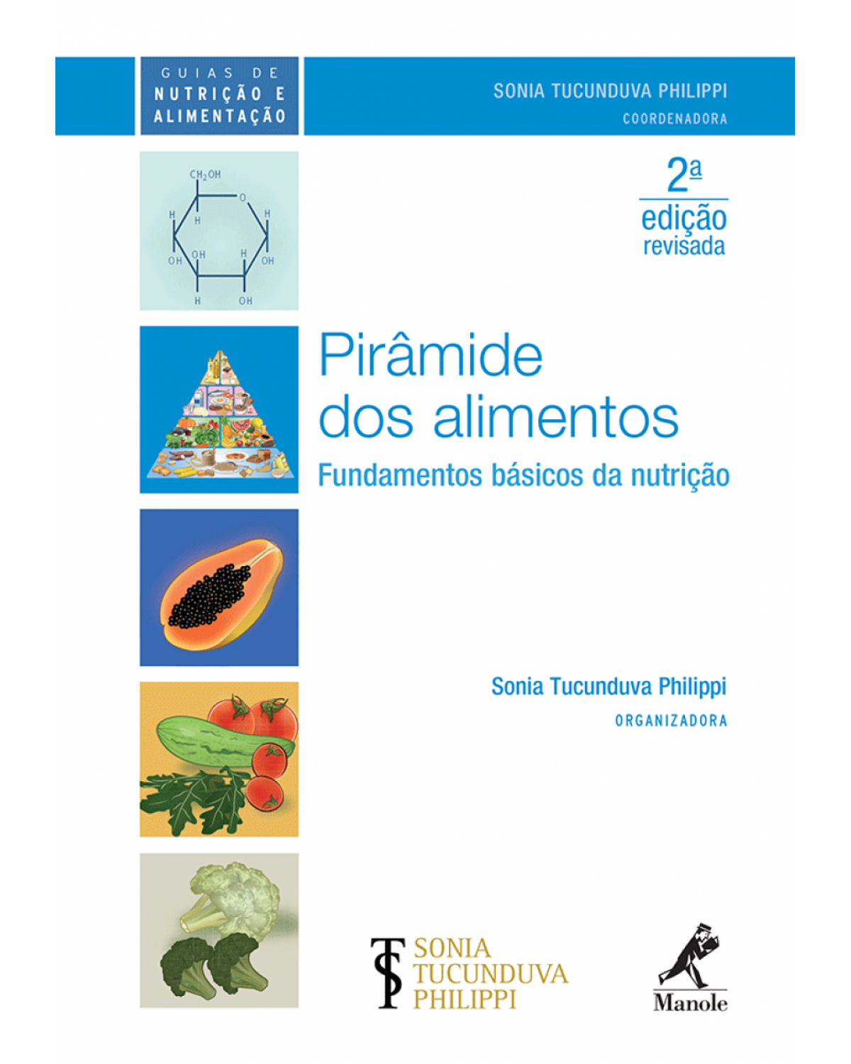 Pirâmide dos alimentos - Fundamentos básicos da nutrição - 2ª Edição | 2014