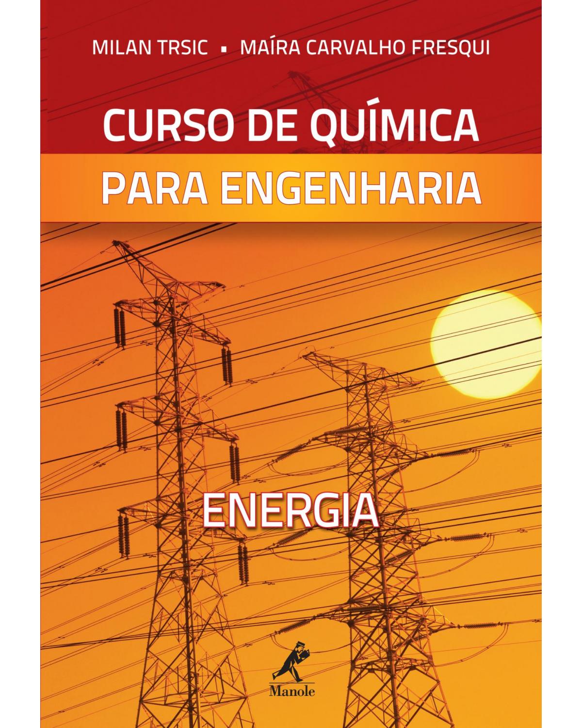 Curso de química para engenharia - Volume 1: energia - 1ª Edição | 2012
