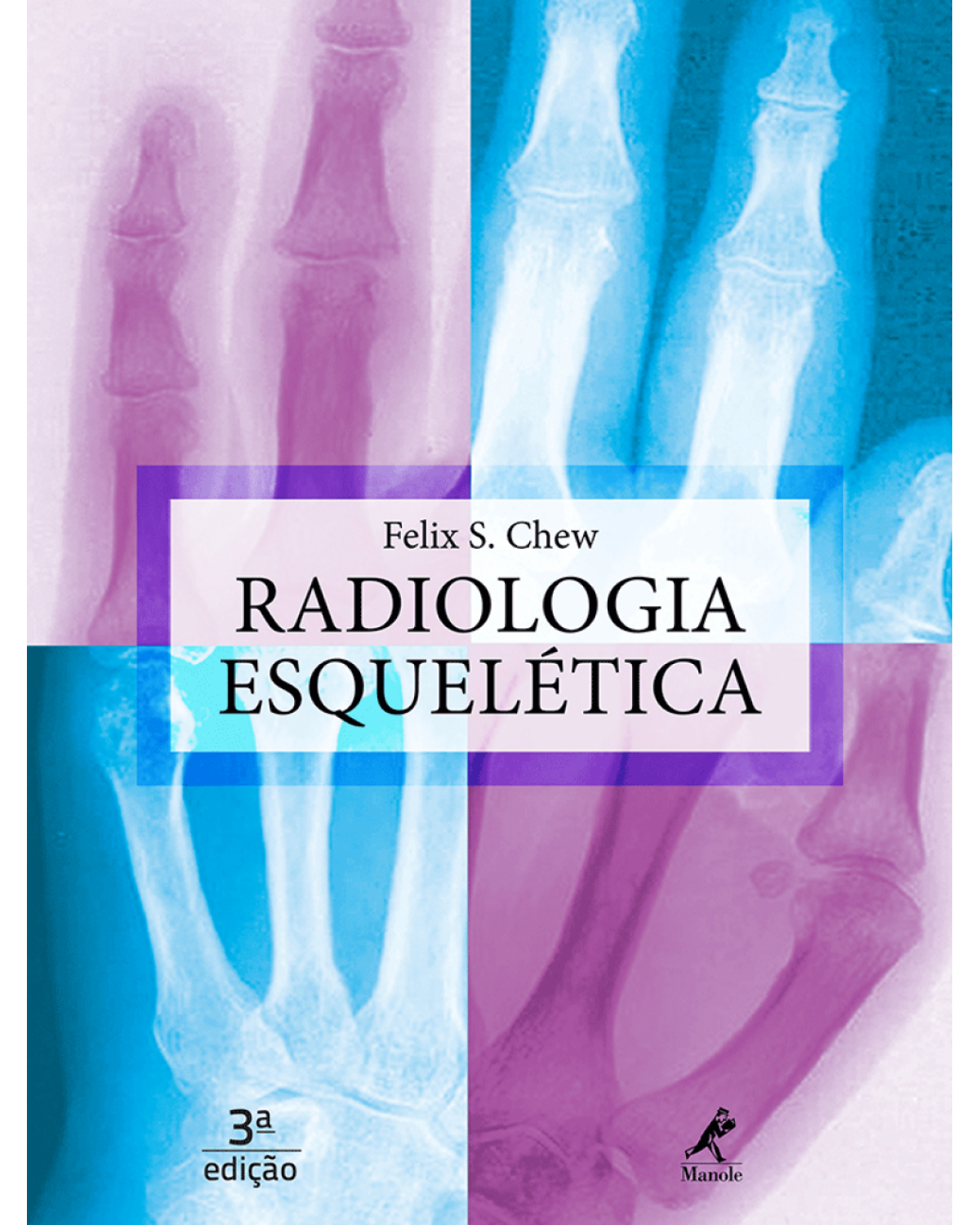 Radiologia esquelética - 3ª Edição | 2014