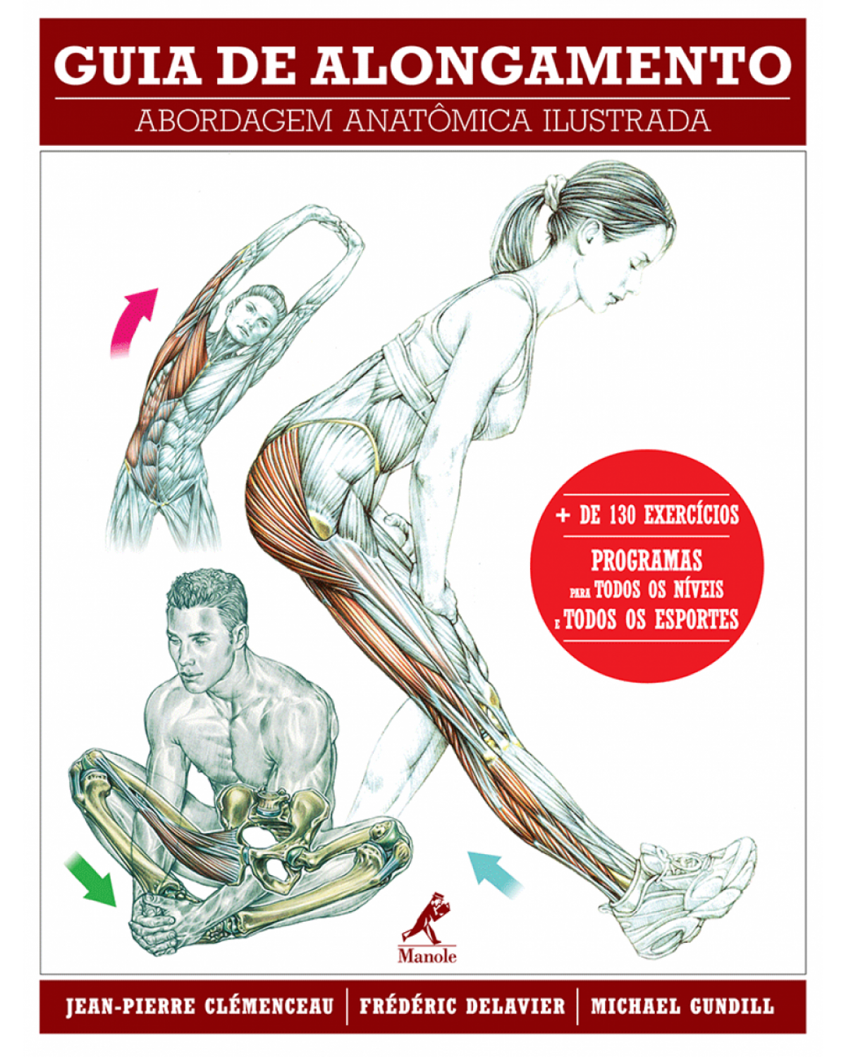 Guia de alongamento - Abordagem anatômica ilustrada - 1ª Edição | 2012