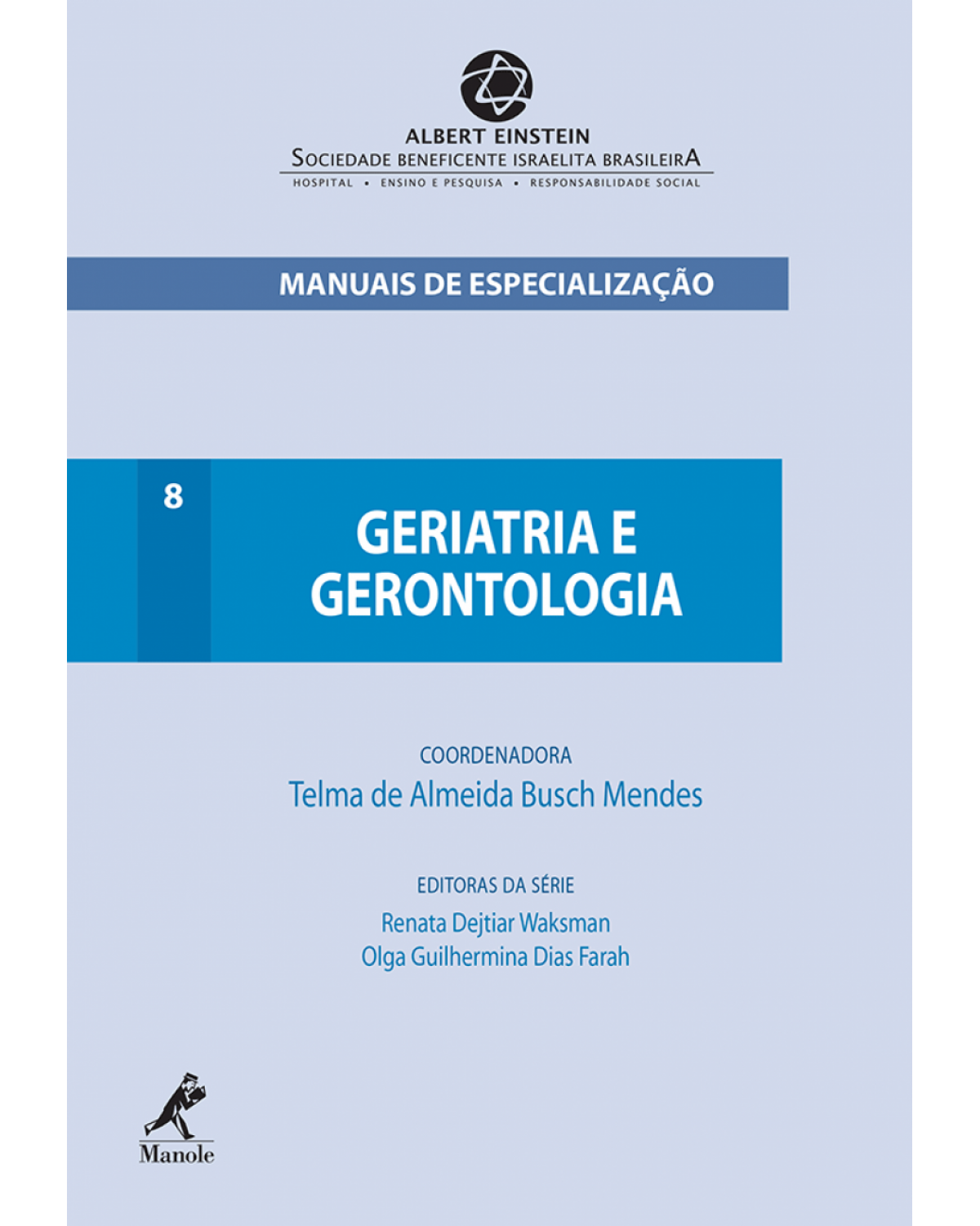 Geriatria e gerontologia - Volume 8:  - 1ª Edição | 2014
