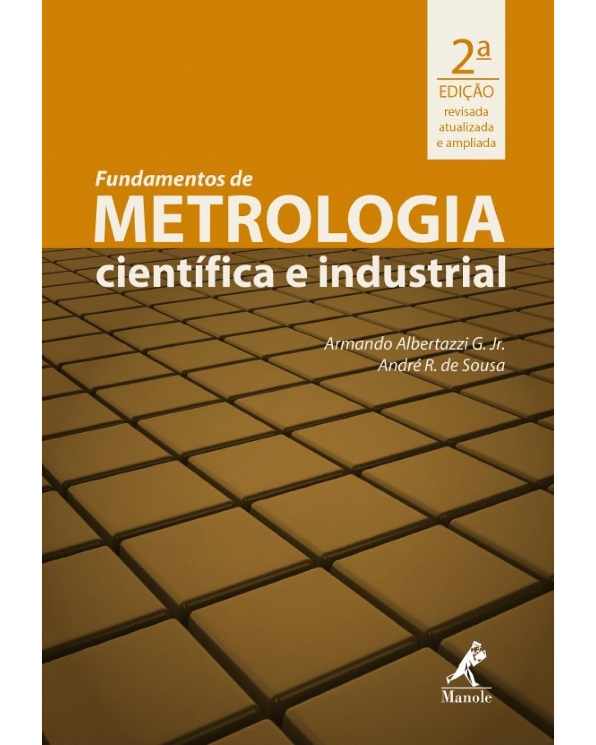 Fundamentos de metrologia científica e industrial - revisada, atualizada e ampliada - 2ª Edição | 2017