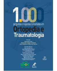 1000 perguntas e respostas comentadas em ortopedia e traumatologia - 2ª Edição | 2012