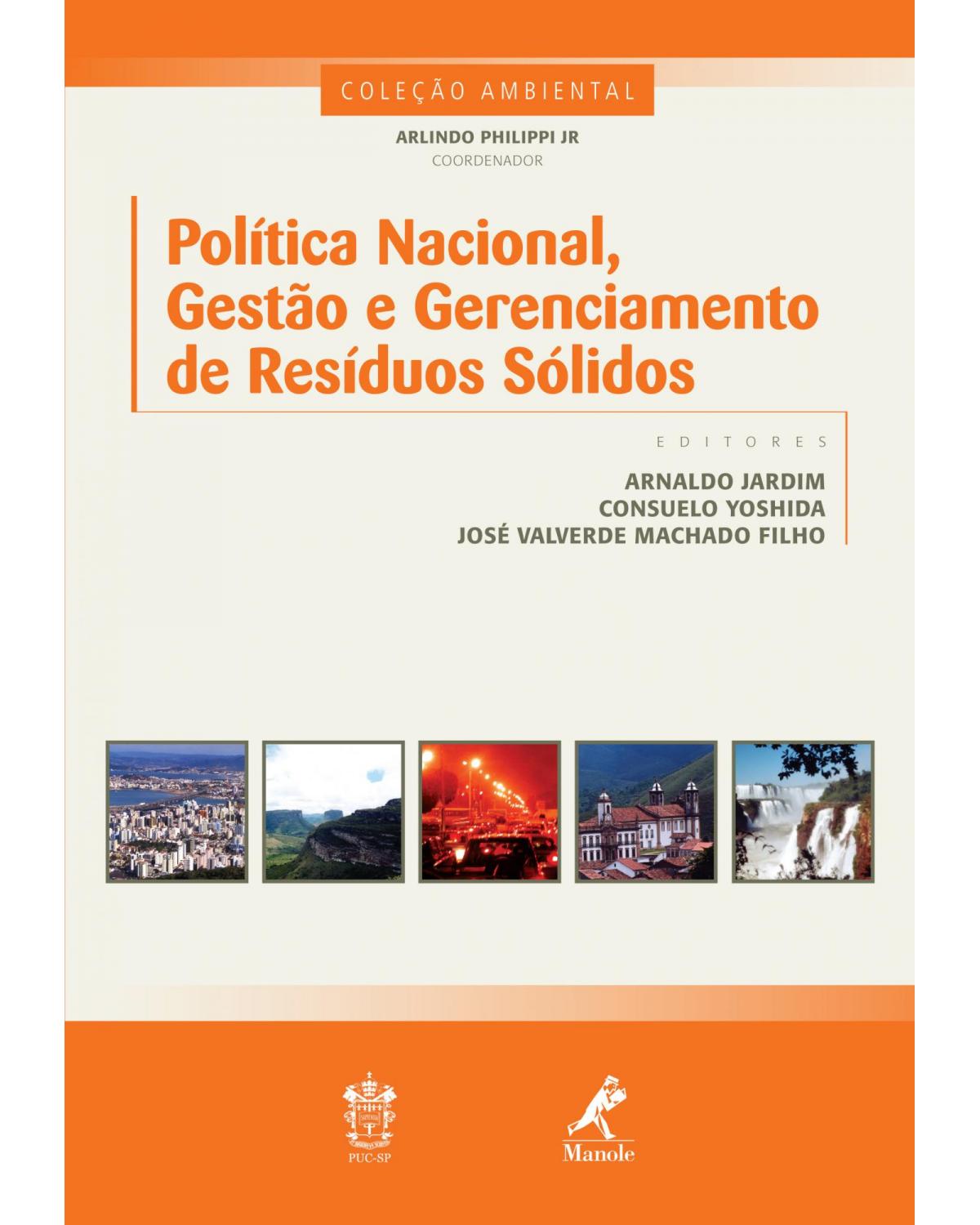 Política nacional, gestão e gerenciamento de resíduos sólidos - 1ª Edição | 2012