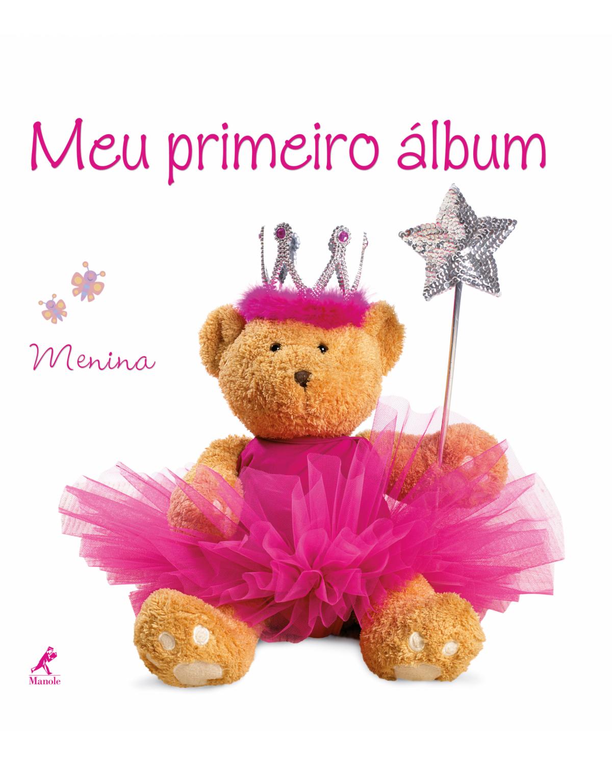 Meu primeiro álbum - Menina - 1ª Edição | 2012