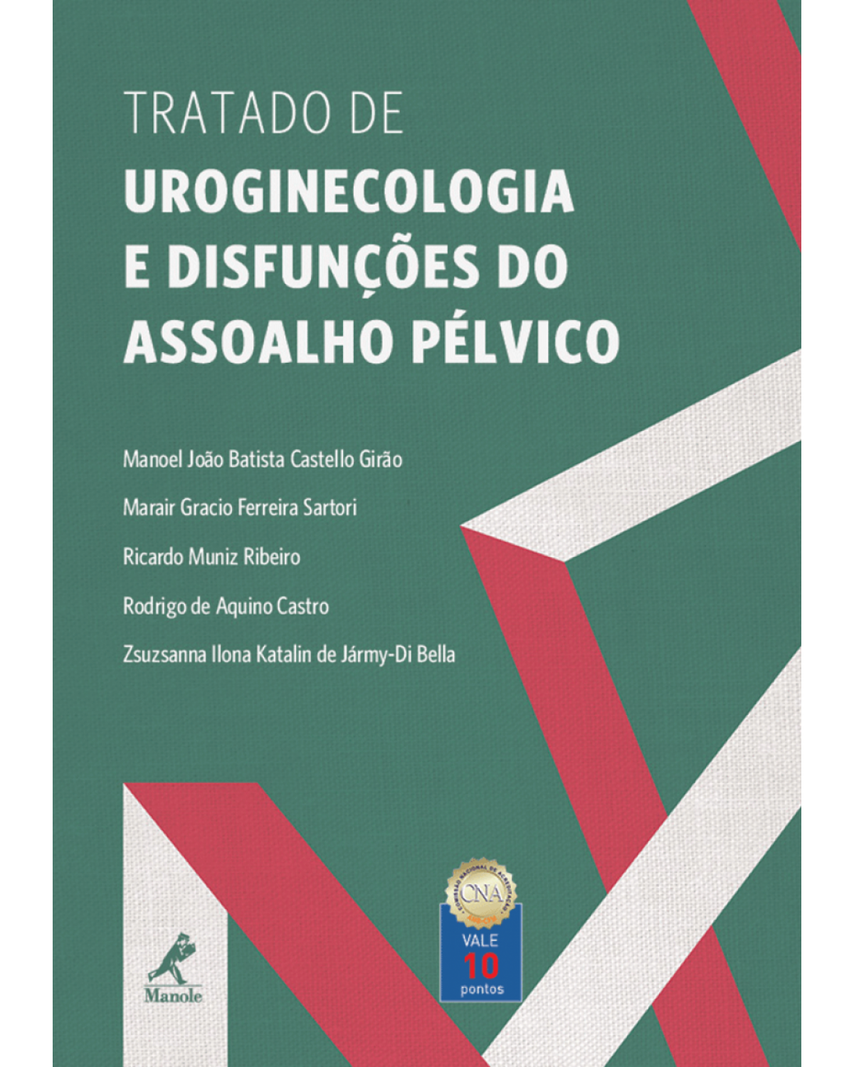 Tratado de uroginecologia e disfunções do assoalho pélvico - 1ª Edição | 2015