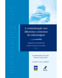 A comunicação nos diferentes contextos da enfermagem - 2ª Edição | 2012