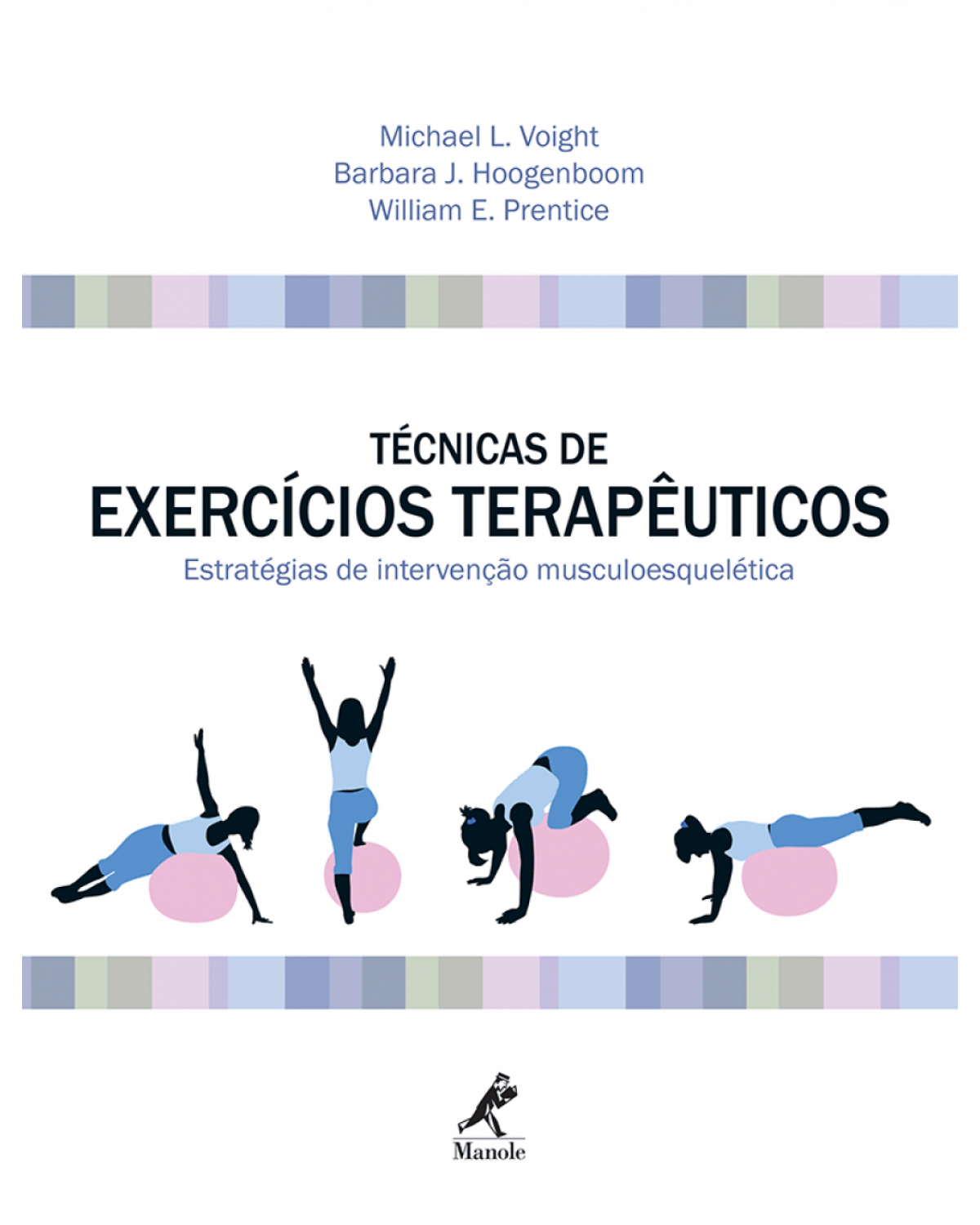 Técnicas de exercícios terapêuticos - Estratégias de intervenção musculoesquelética - 1ª Edição | 2014