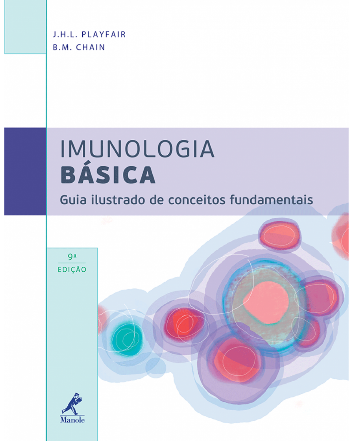Imunologia básica - Guia ilustrado de conceitos fundamentais - 9ª Edição | 2013