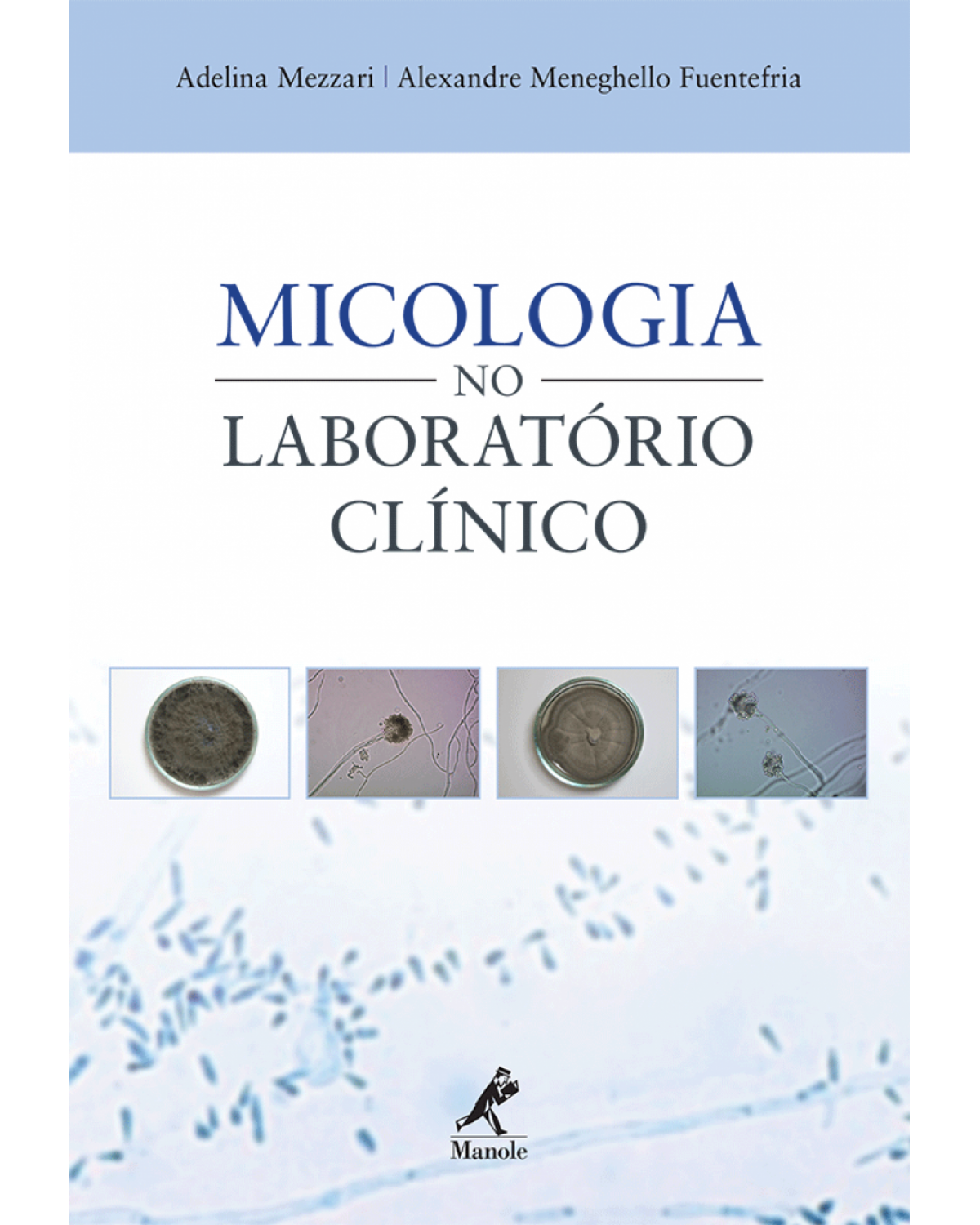 Micologia no laboratório clínico - 1ª Edição | 2012