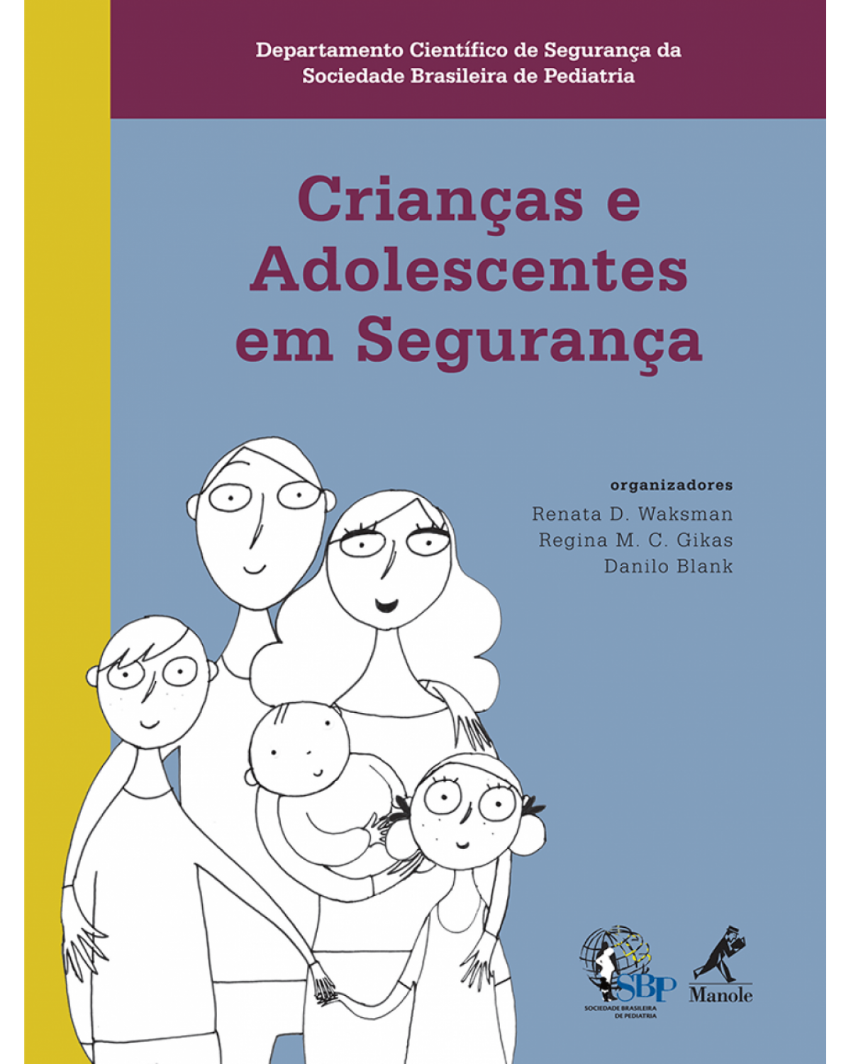 Crianças e adolescentes em segurança - 1ª Edição | 2014