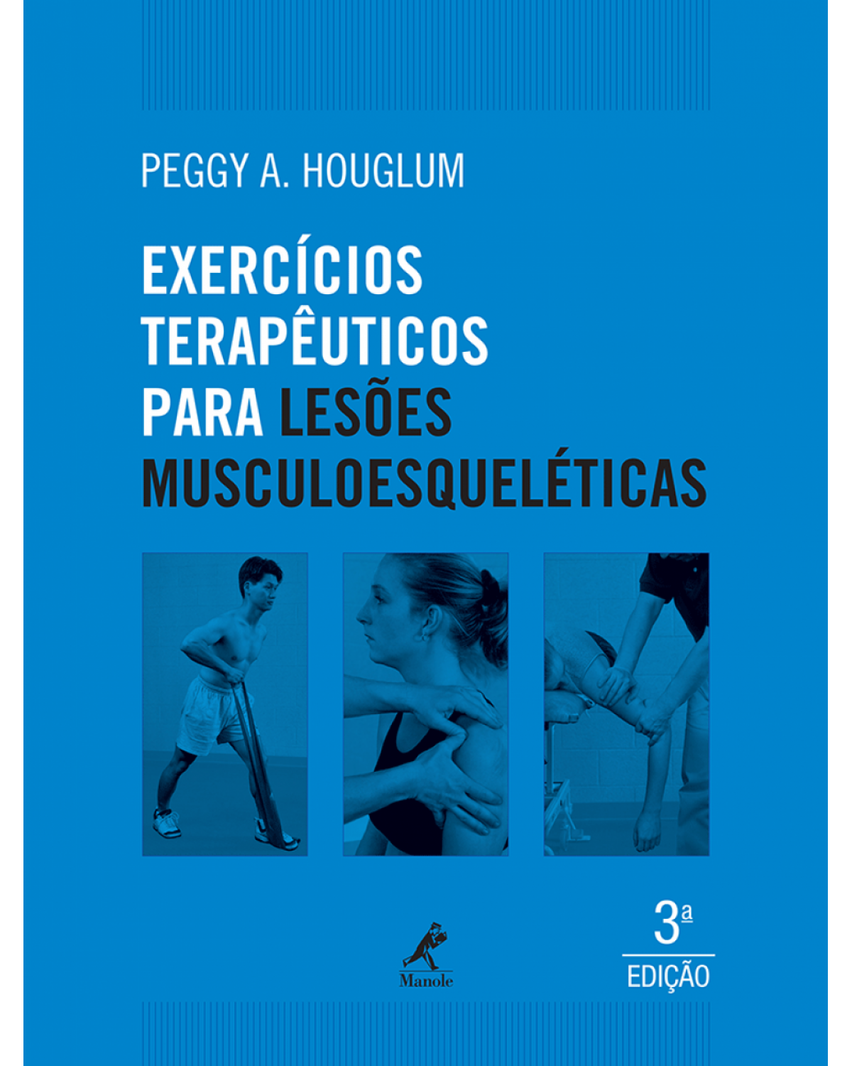 Exercícios terapêuticos para lesões musculoesqueléticas - 3ª Edição | 2015