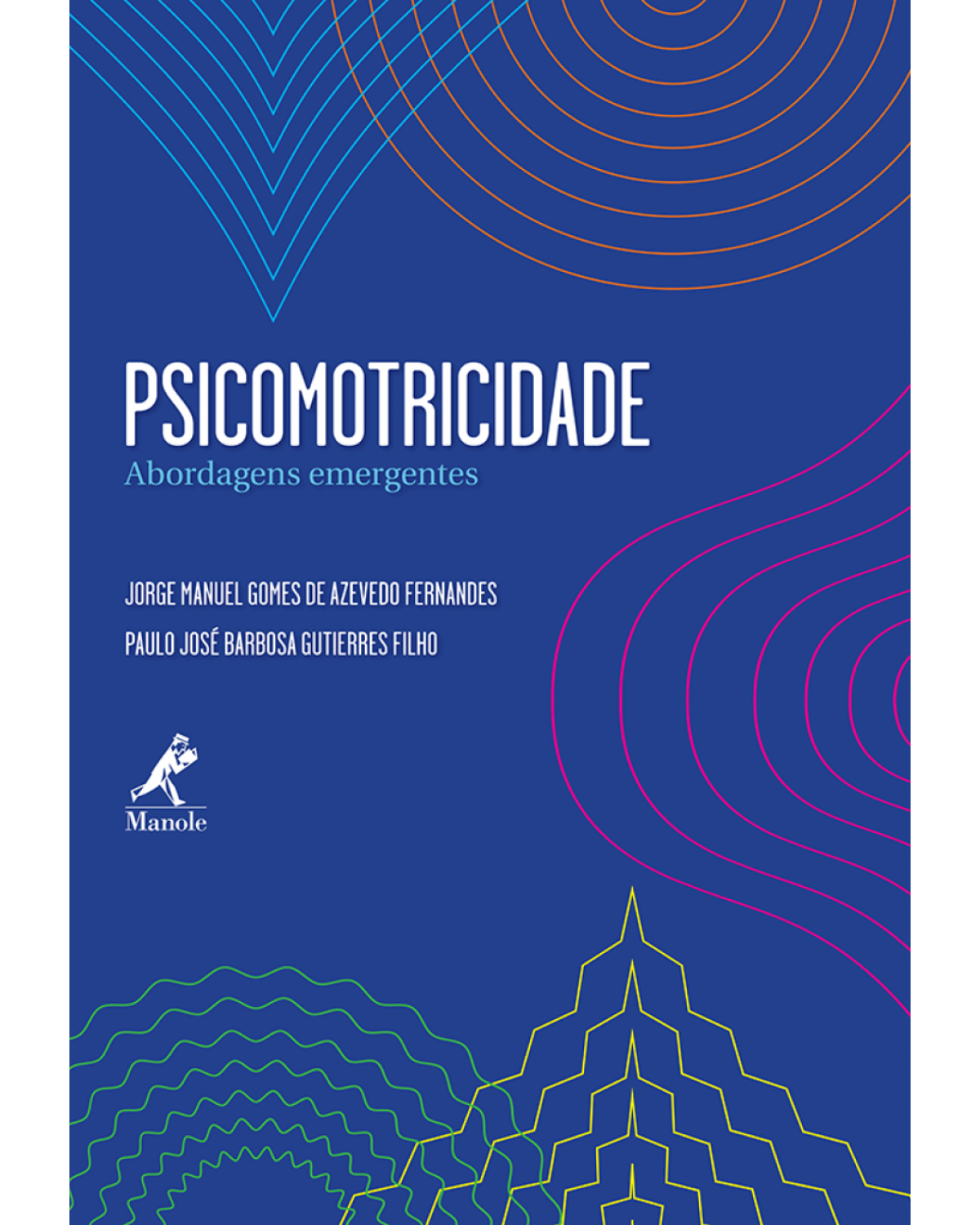 Psicomotricidade - Abordagens emergentes - 1ª Edição | 2012