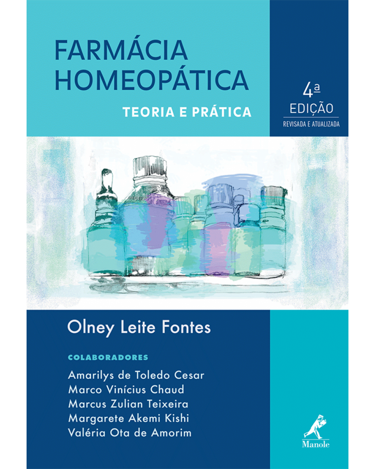 Farmácia homeopática - Teoria e prática - 4ª Edição | 2013