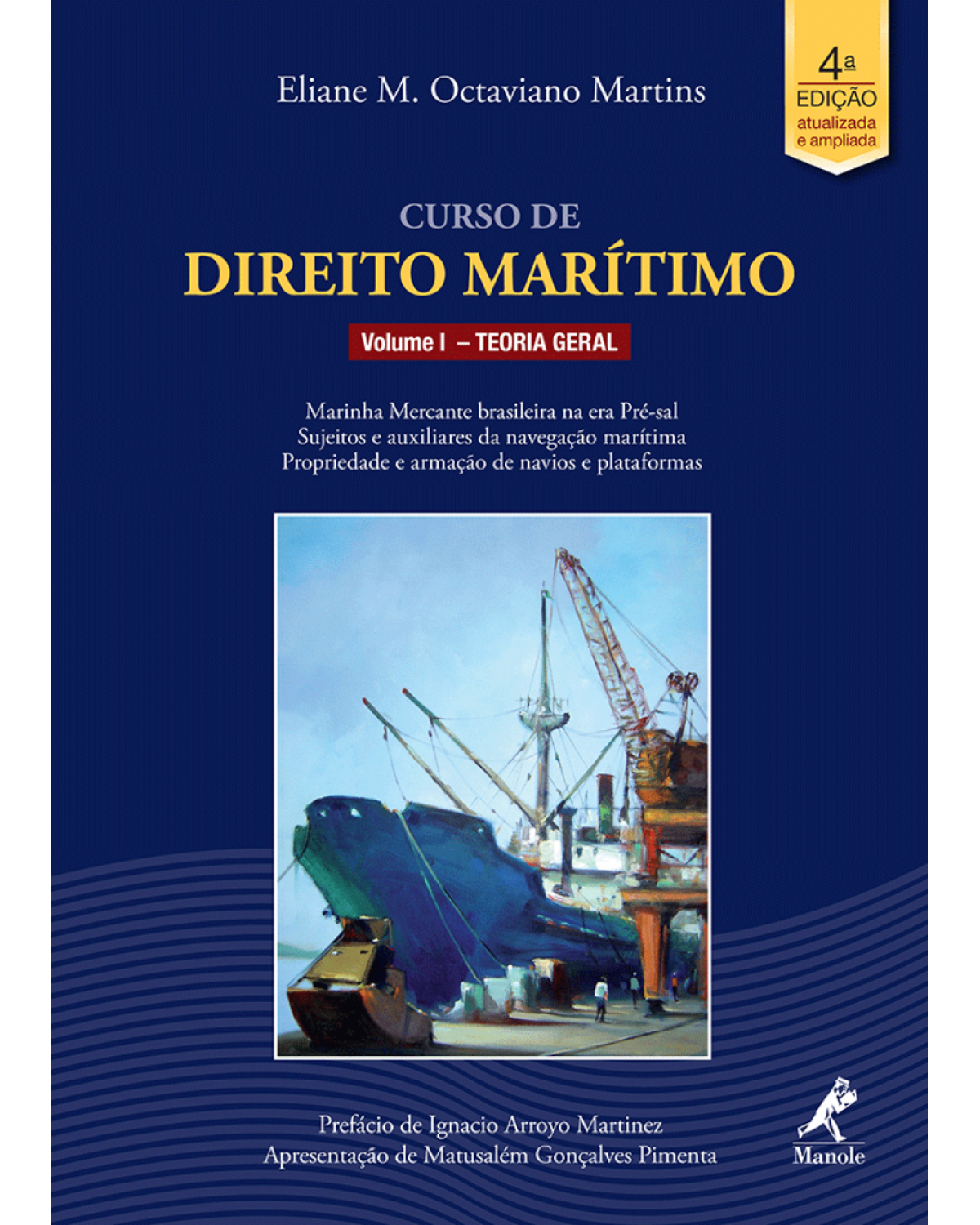 Curso de direito marítimo - Volume 1: Teoria geral - 4ª Edição | 2013