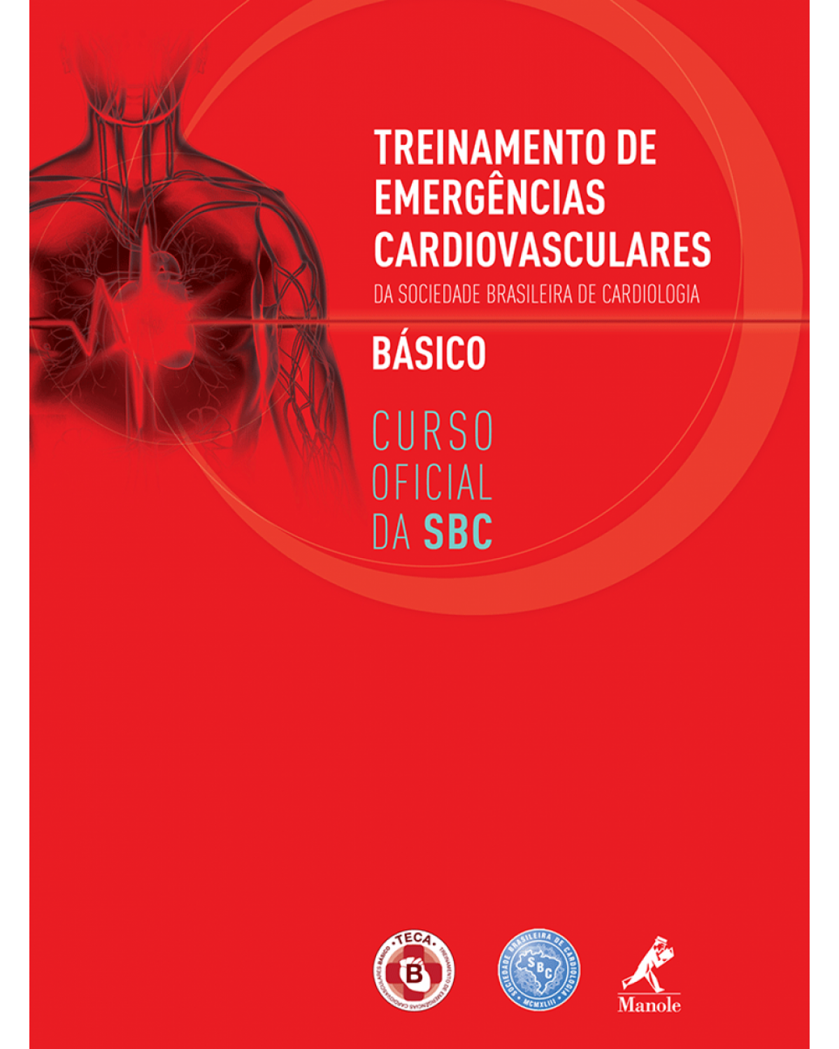 Treinamento de emergências cardiovasculares da Sociedade Brasileira de Cardiologia - Básico - 1ª Edição | 2013