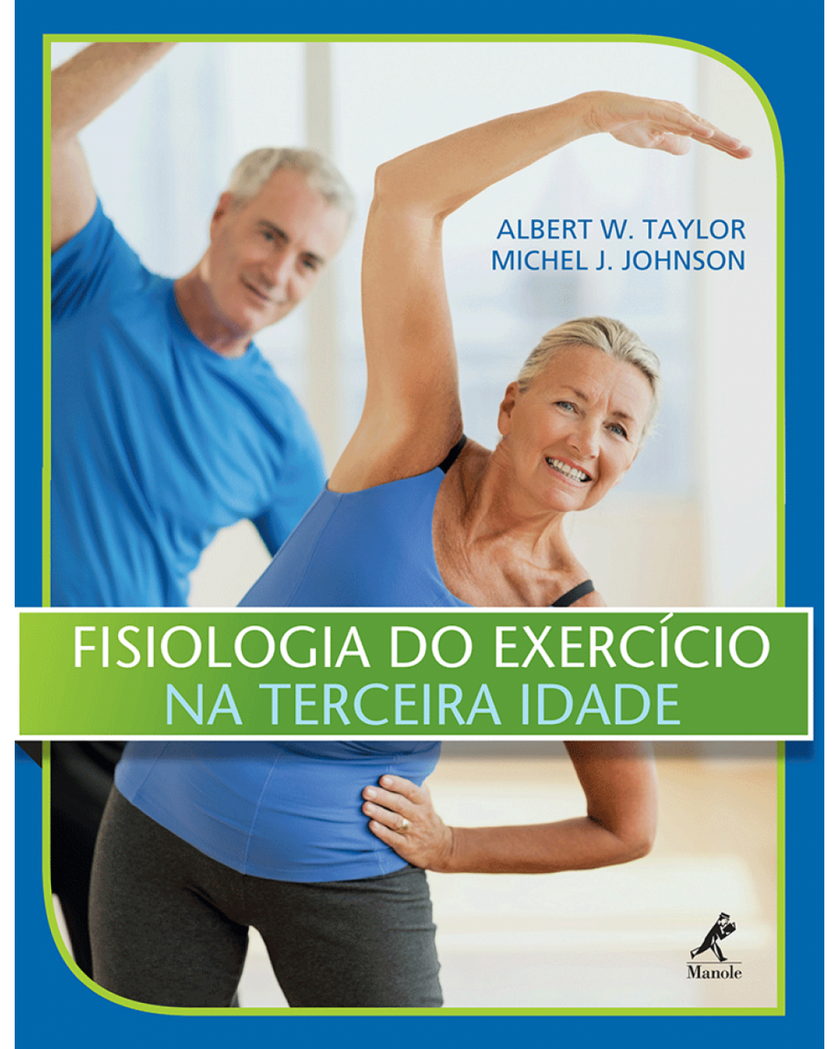 Fisiologia do exercício na terceira idade - 1ª Edição | 2015