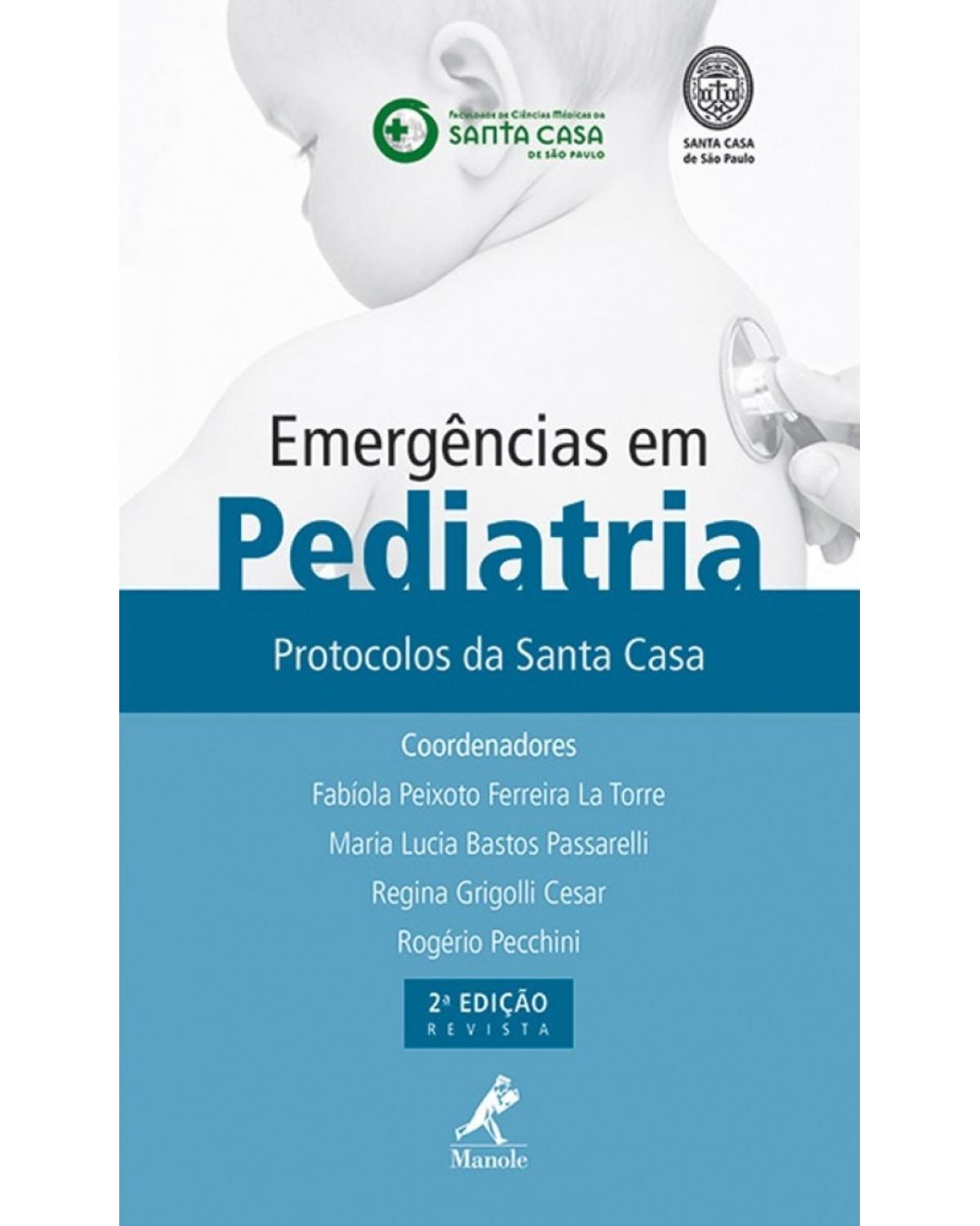 Emergências em pediatria - Protocolos da Santa Casa - 2ª Edição | 2013