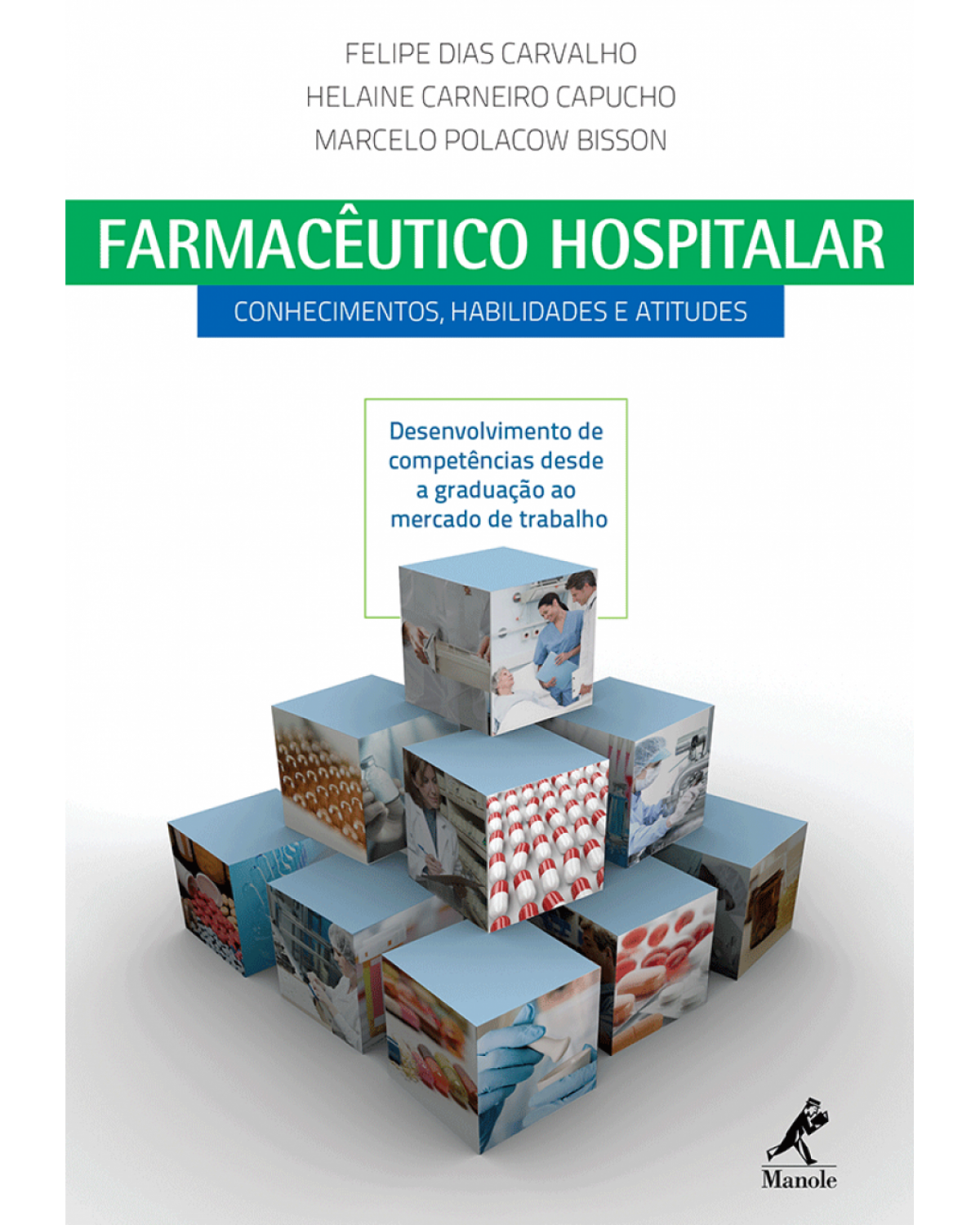 Farmacêutico hospitalar - Conhecimentos, habilidades e atitudes - 1ª Edição | 2014