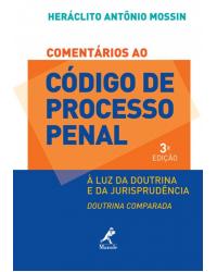 Comentários ao Código de Processo Penal - À luz da doutrina e da jurisprudência - 3ª Edição | 2013