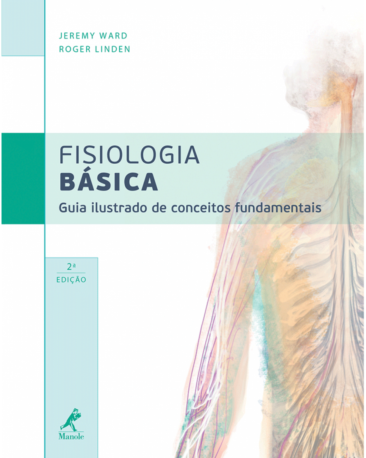 Fisiologia básica - Guia ilustrado de conceitos fundamentais - 2ª Edição | 2014